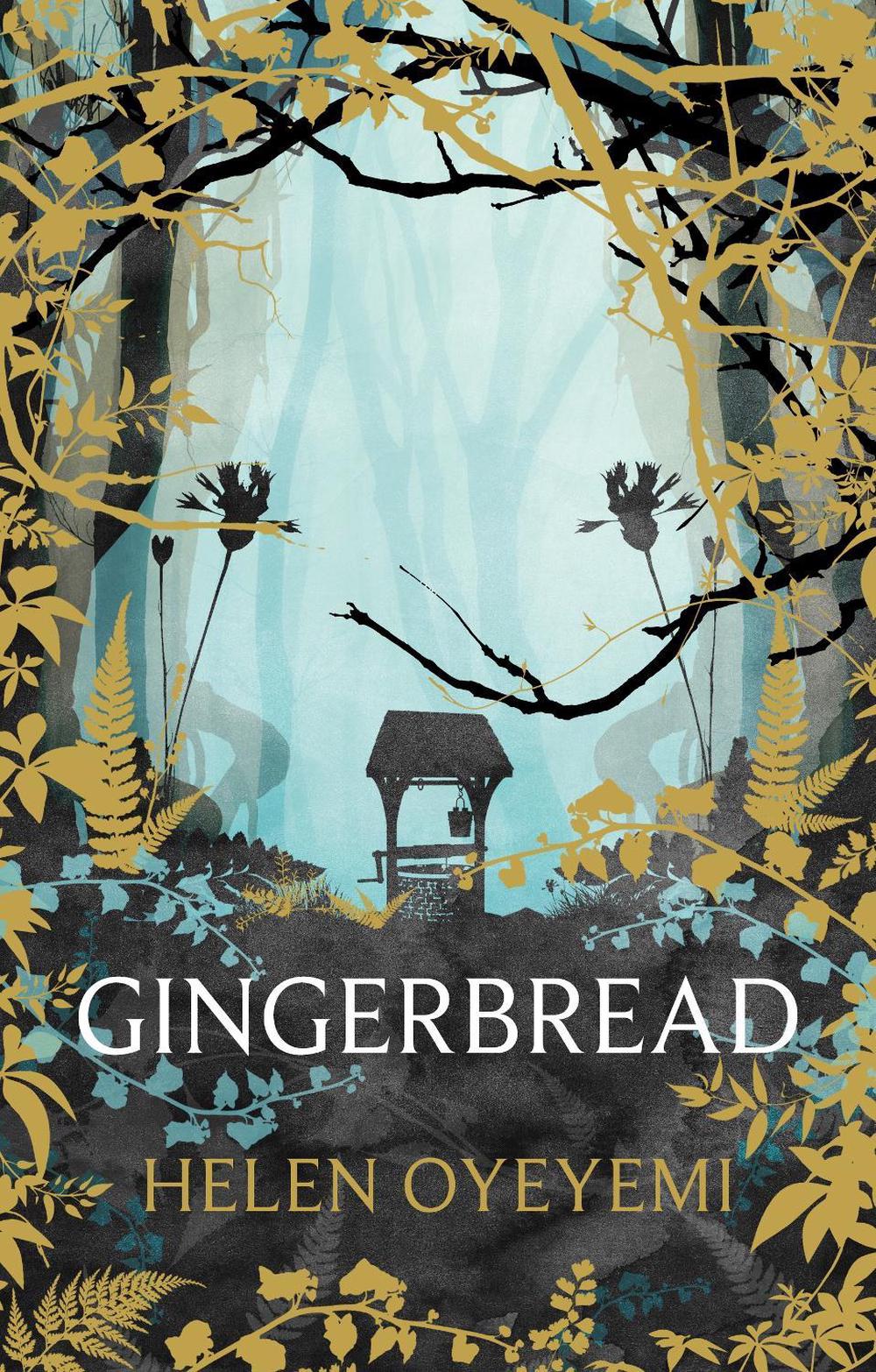 gingerbread by helen oyeyemi gingerbread by helen oyeyemi