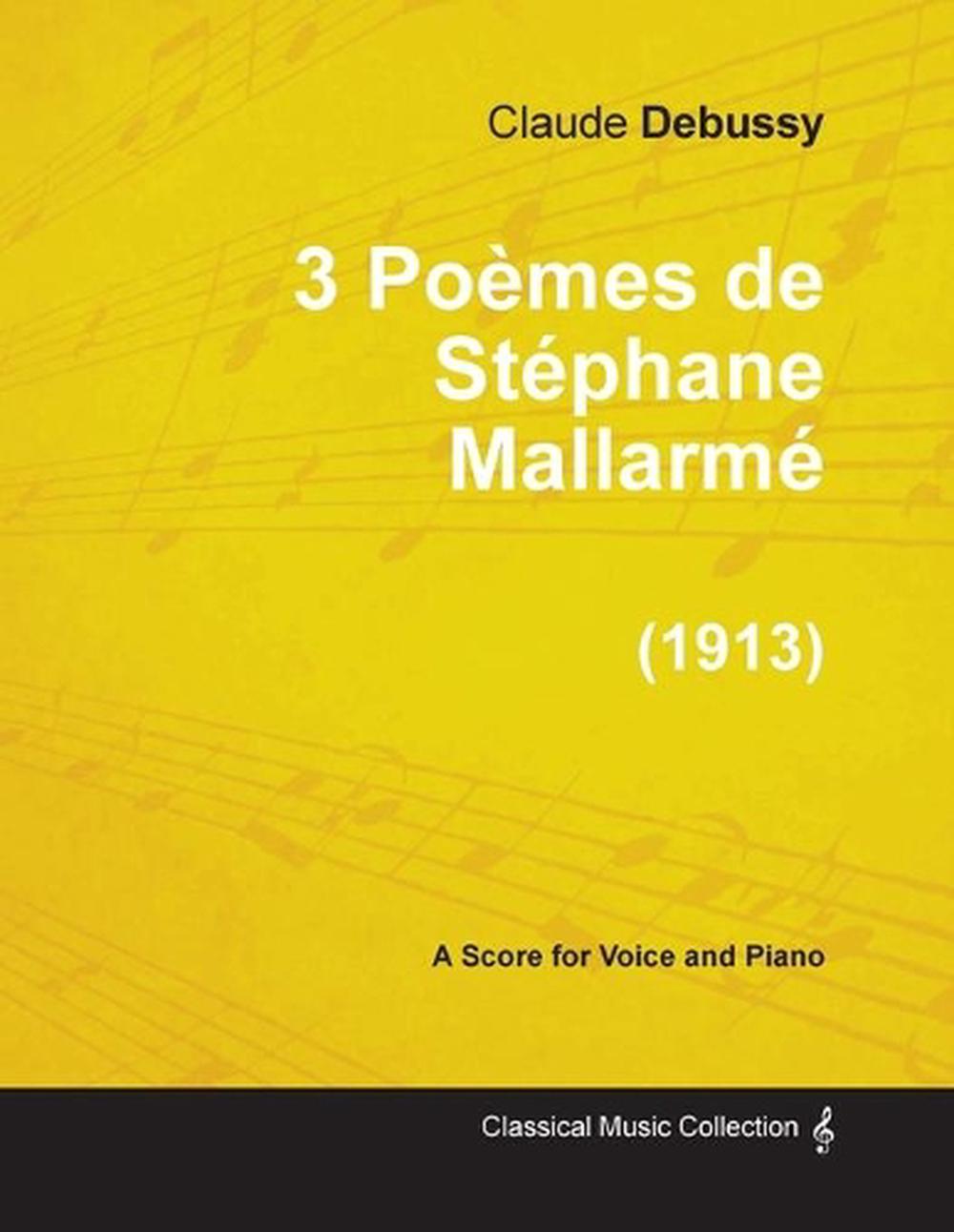 3 Poemes de Stephane Mallarme - For Voice and Piano (1913) by Claude ...