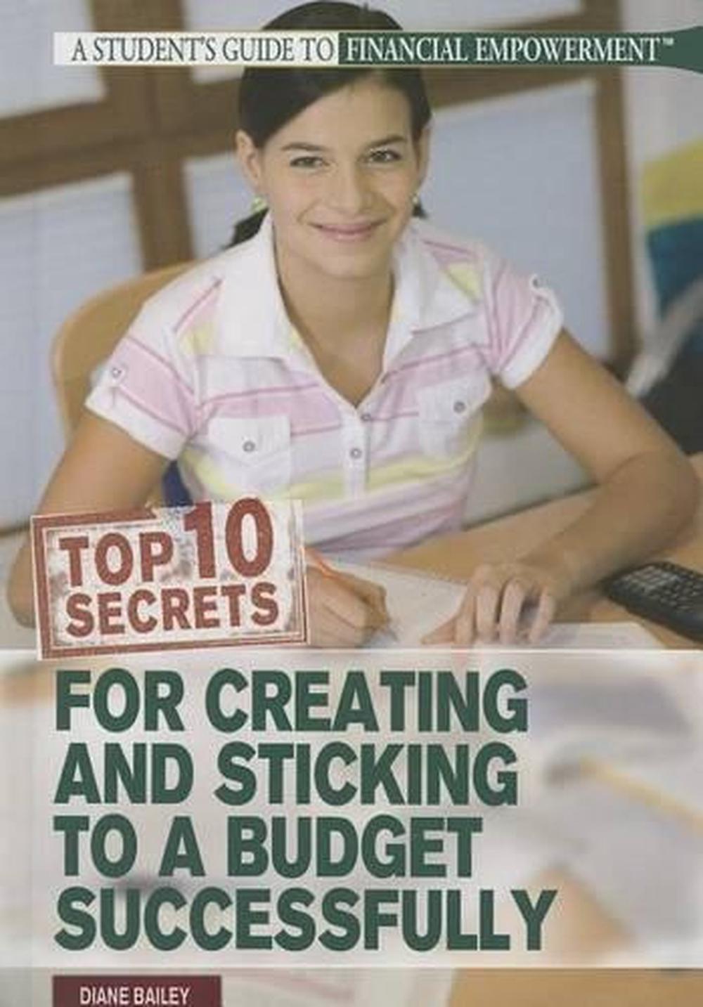 Top 10 Secrets for Creating and Sticking to a Budget Successfully by Diane Baile