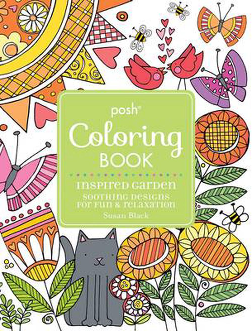 Posh Adult Coloring Book Inspired Garden Soothing Designs for Fun