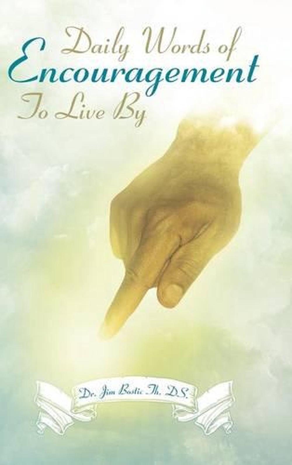 Daily Words of Encouragement to Live by by Dr Jim Bostic Th Ds (English