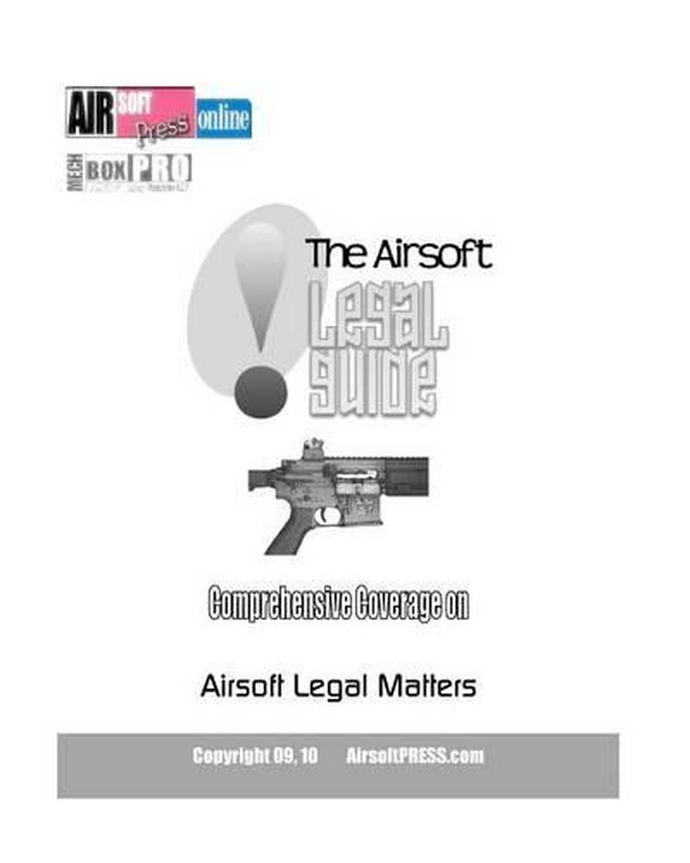 The Airsoft Legal Guide Comprehensive Coverage on Airsoft Legal