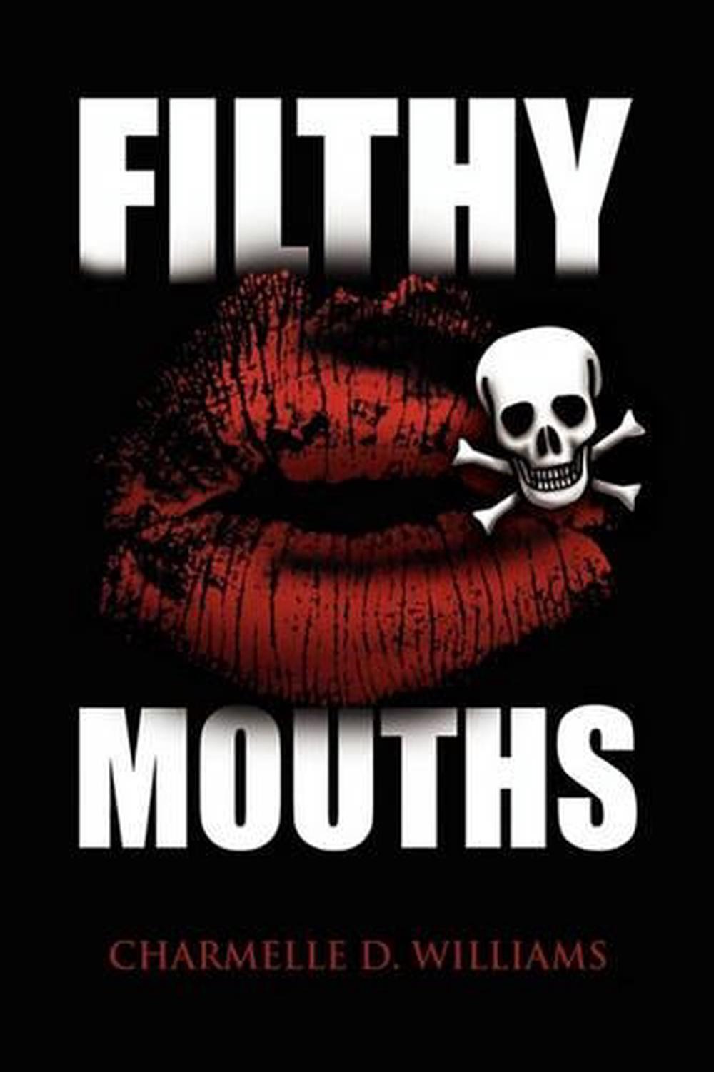 Filthy Mouths by Charmelle D. Williams (English) Hardcover Book Free ...