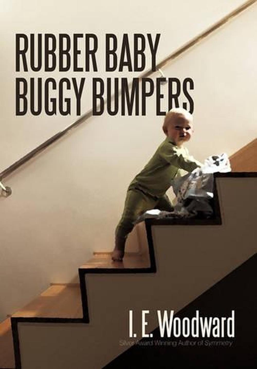 Rubber Baby Buggy Bumpers by I.E. Woodward (English) Hardcover Book