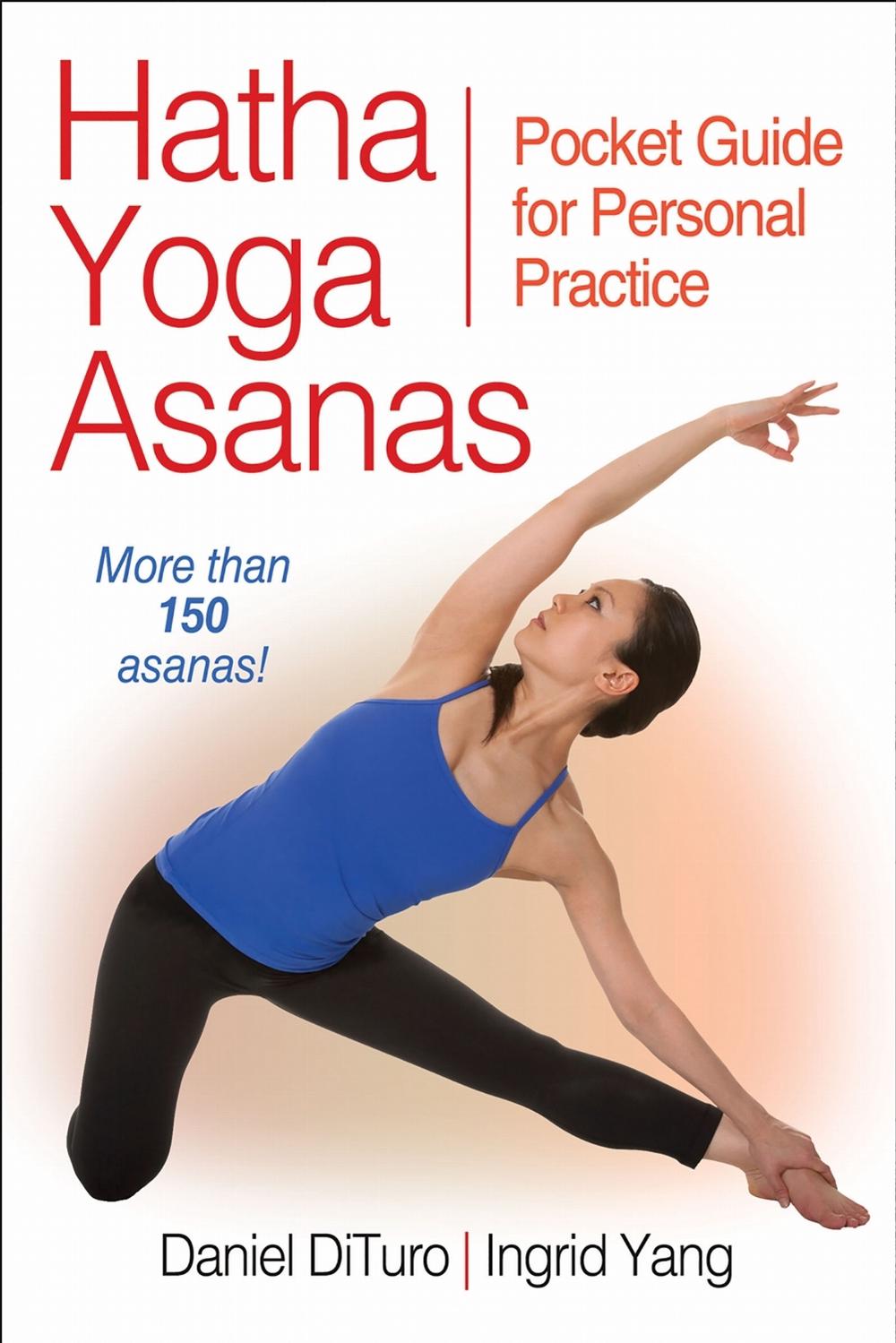 Hatha Yoga Asanas Pocket Guide for Personal Practice by Daniel DiTuro (English) 9781450414852