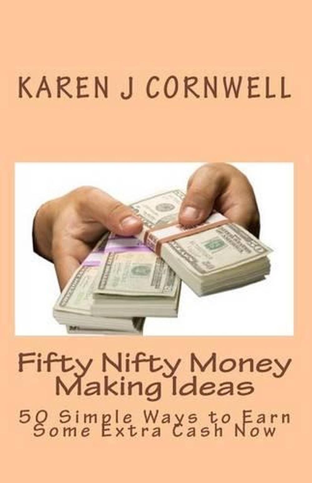 Fifty Nifty Money Making Ideas  50 Simple Ways to Earn 