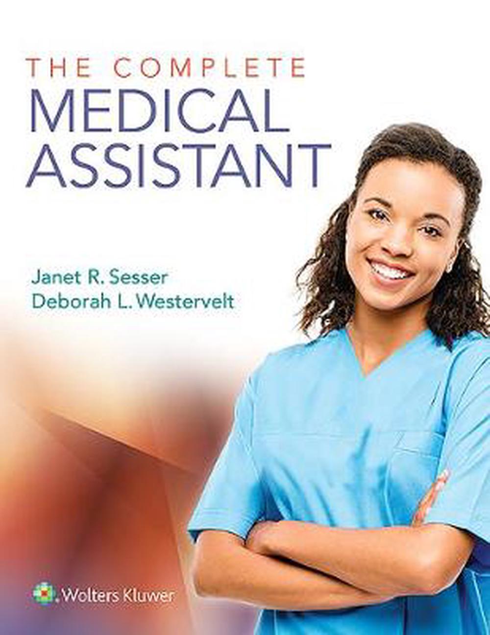 The Complete Medical Assistant By Janet Sesser English Hardcover Book   9781451194715 