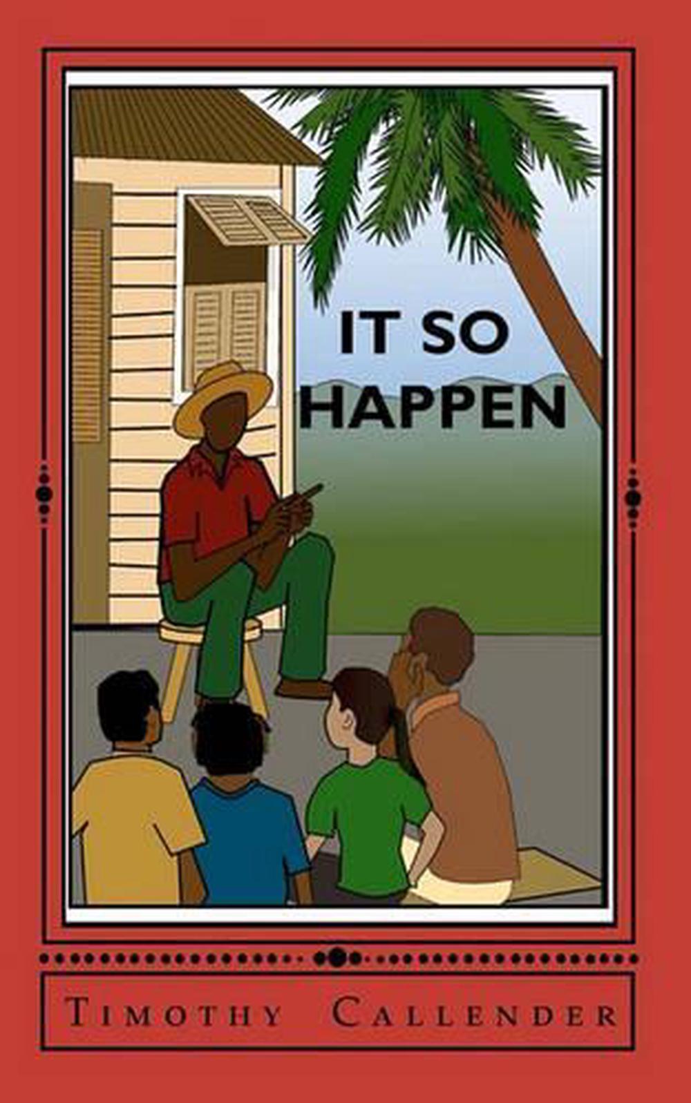It So Happen: Caribbean Short Stories by Timothy O. Callender (English) Paperbac - Afbeelding 1 van 1