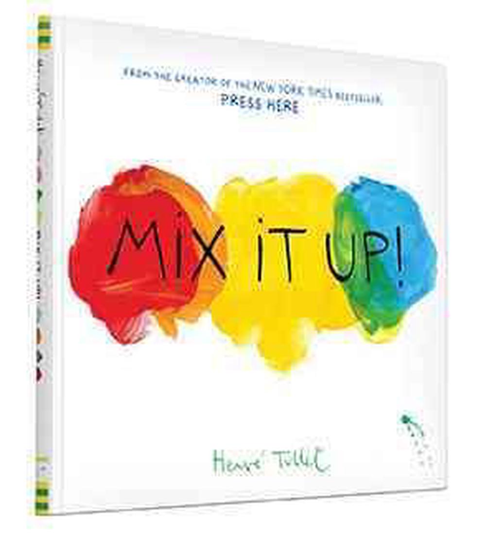 Mix It Up! by Hervé Tullet