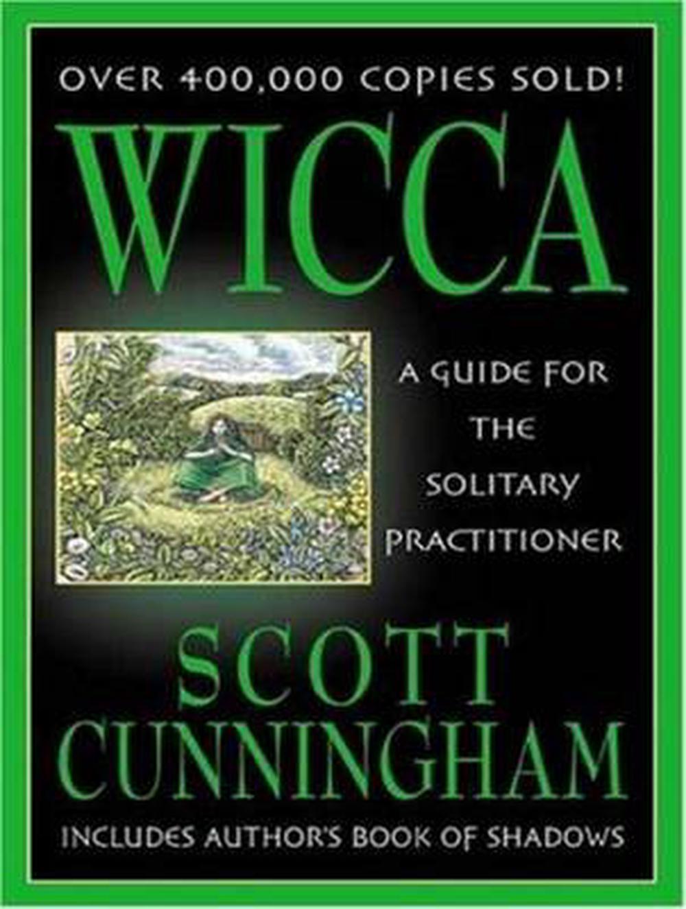 Wicca A Guide for the Solitary Practitioner by Scott