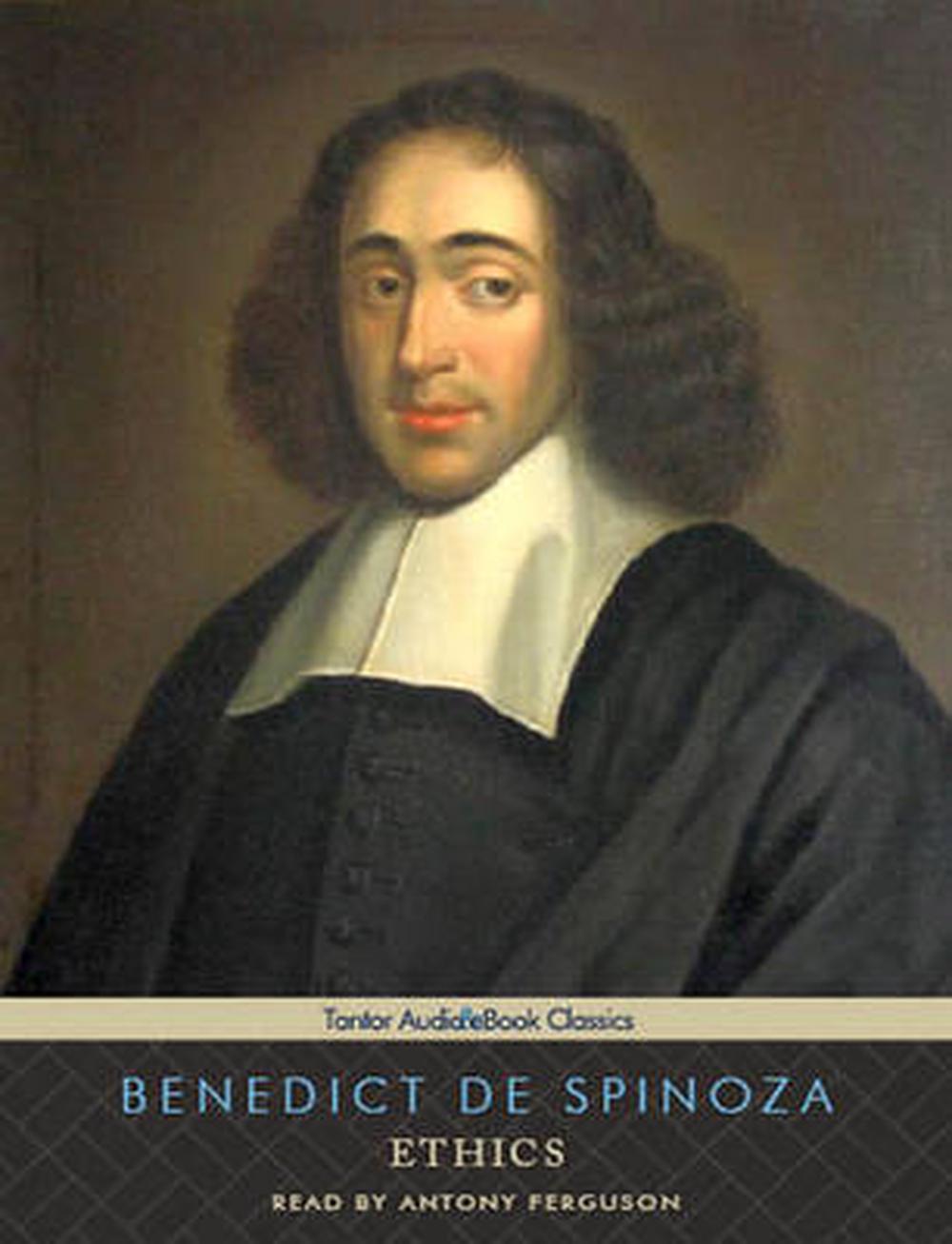 Benedict De Spinozas Ethics In 17th Rationalism