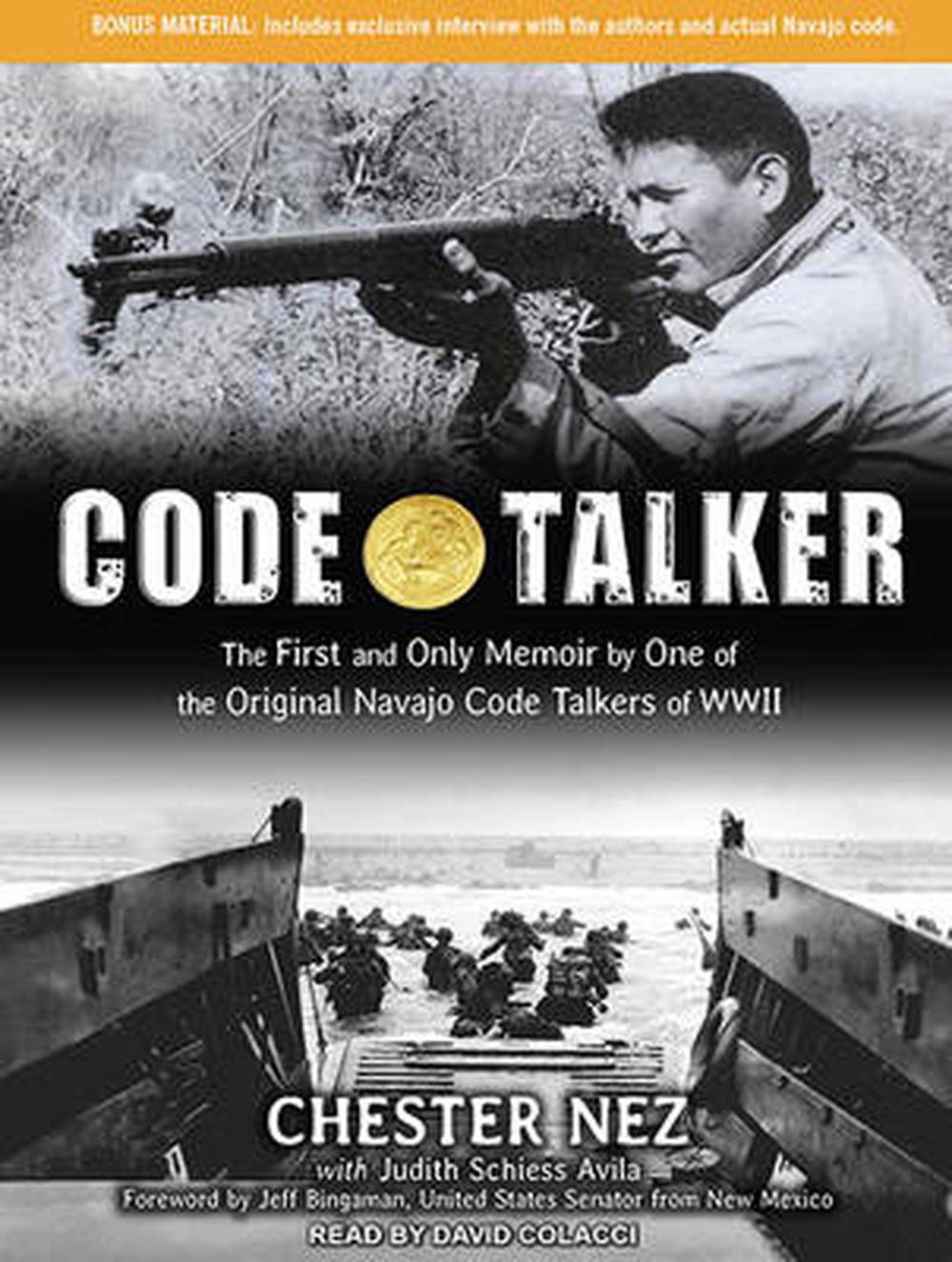 Code Talker: The First And Only Memoir By One Of The Original Navajo ...