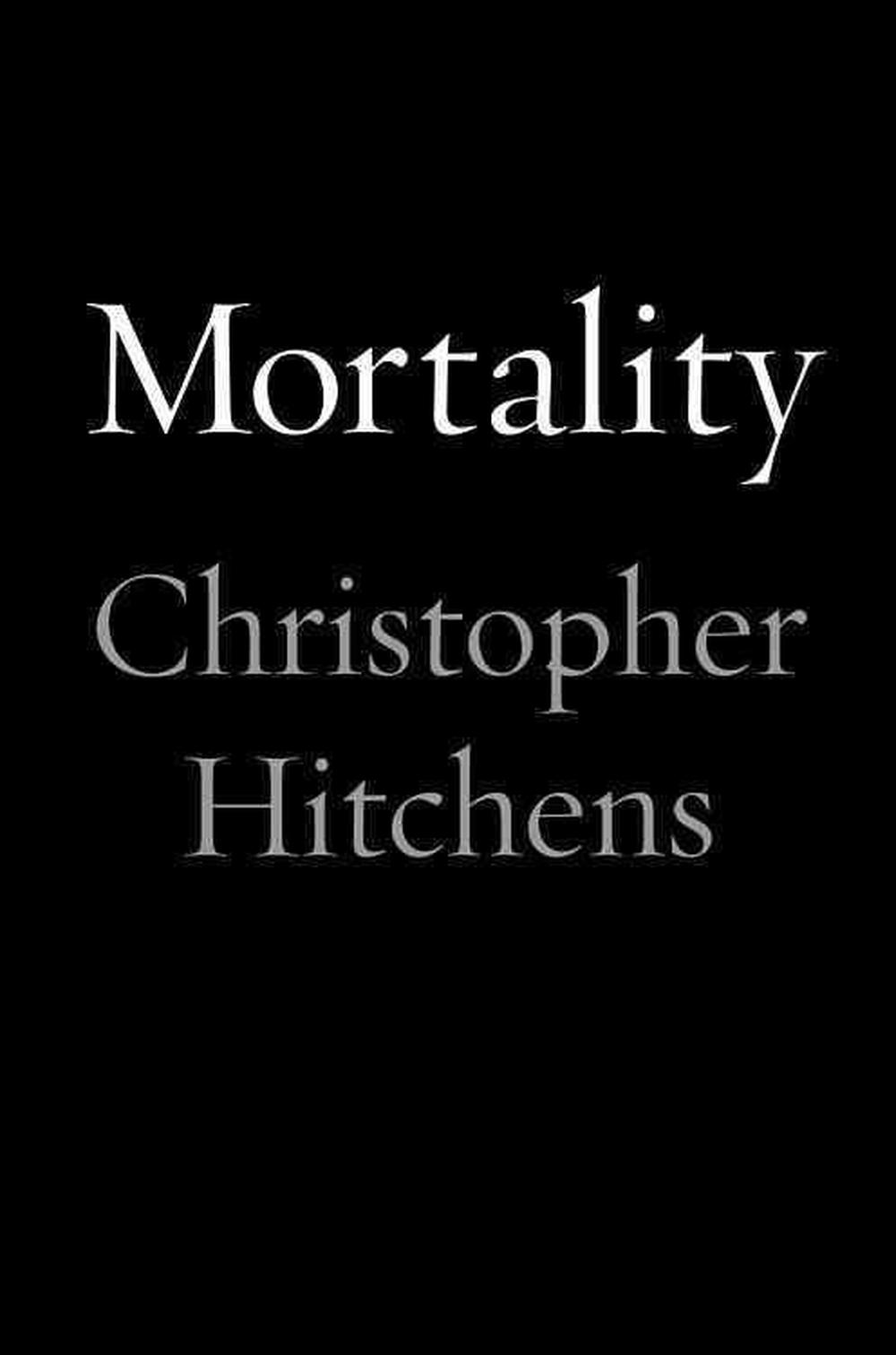 Mortality by Christopher Hitchens (English) Hardcover Book