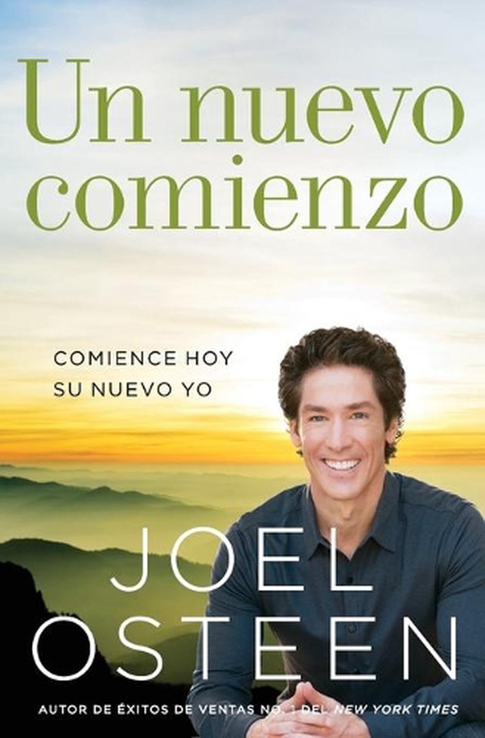 Un Nuevo Comienzo Comience Hoy Su Nuevo Yo by Joel Osteen