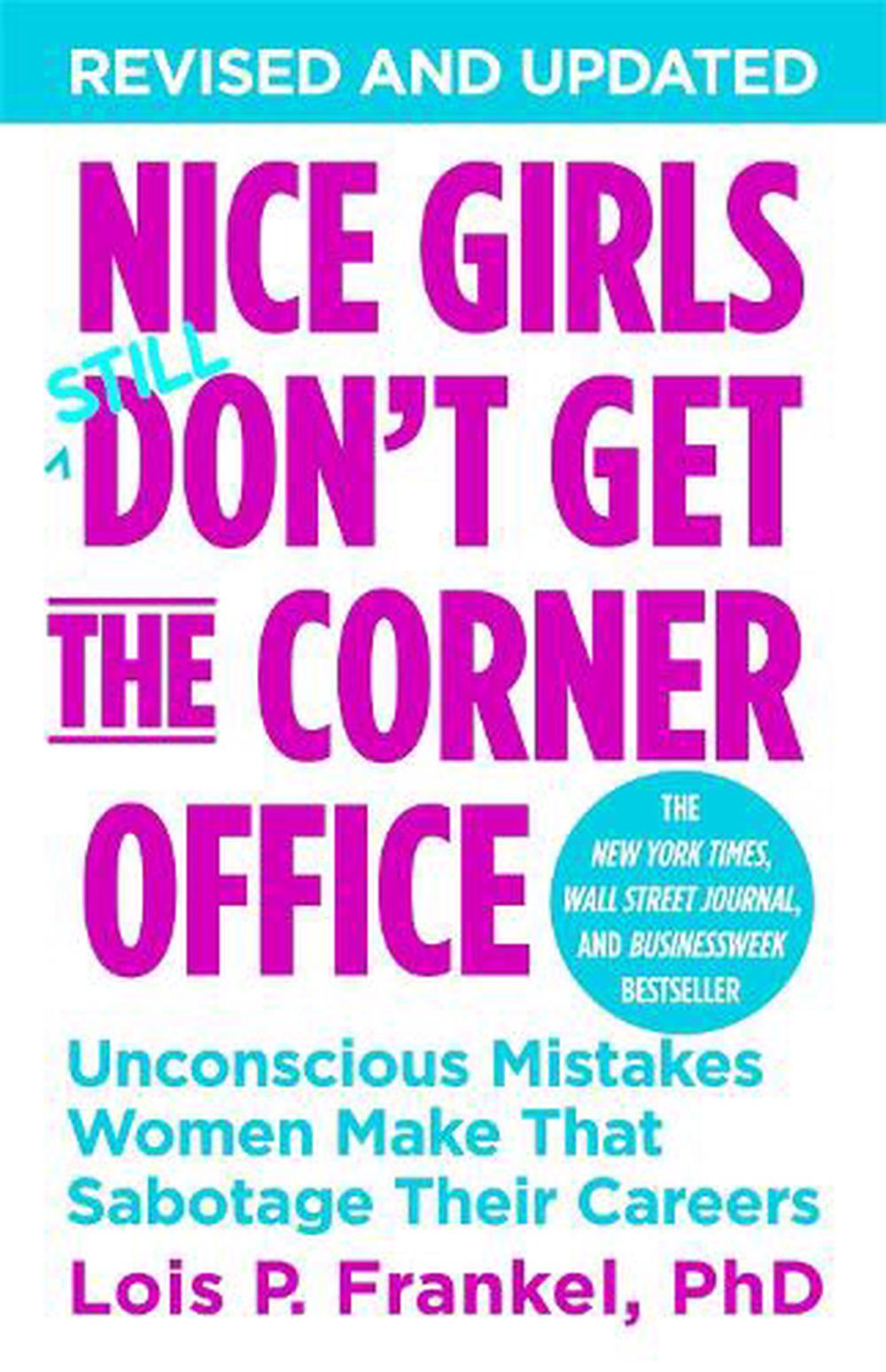 Nice Girls Don T Get The Corner Office By Lois P Frankel Paperback   9781455558896 