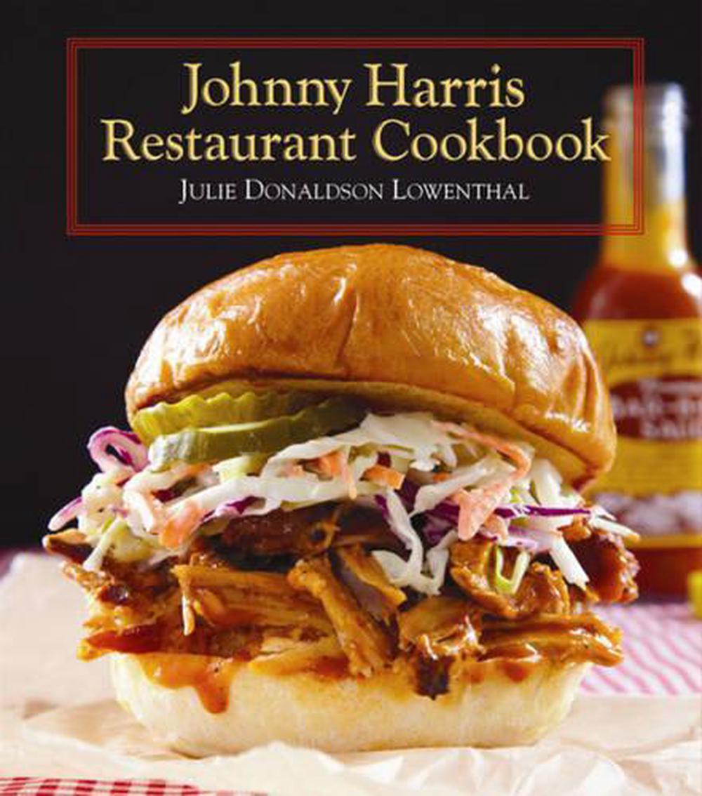 Johnny Harris Restaurant Cookbook by Julie Donaldson Lowenthal (English
