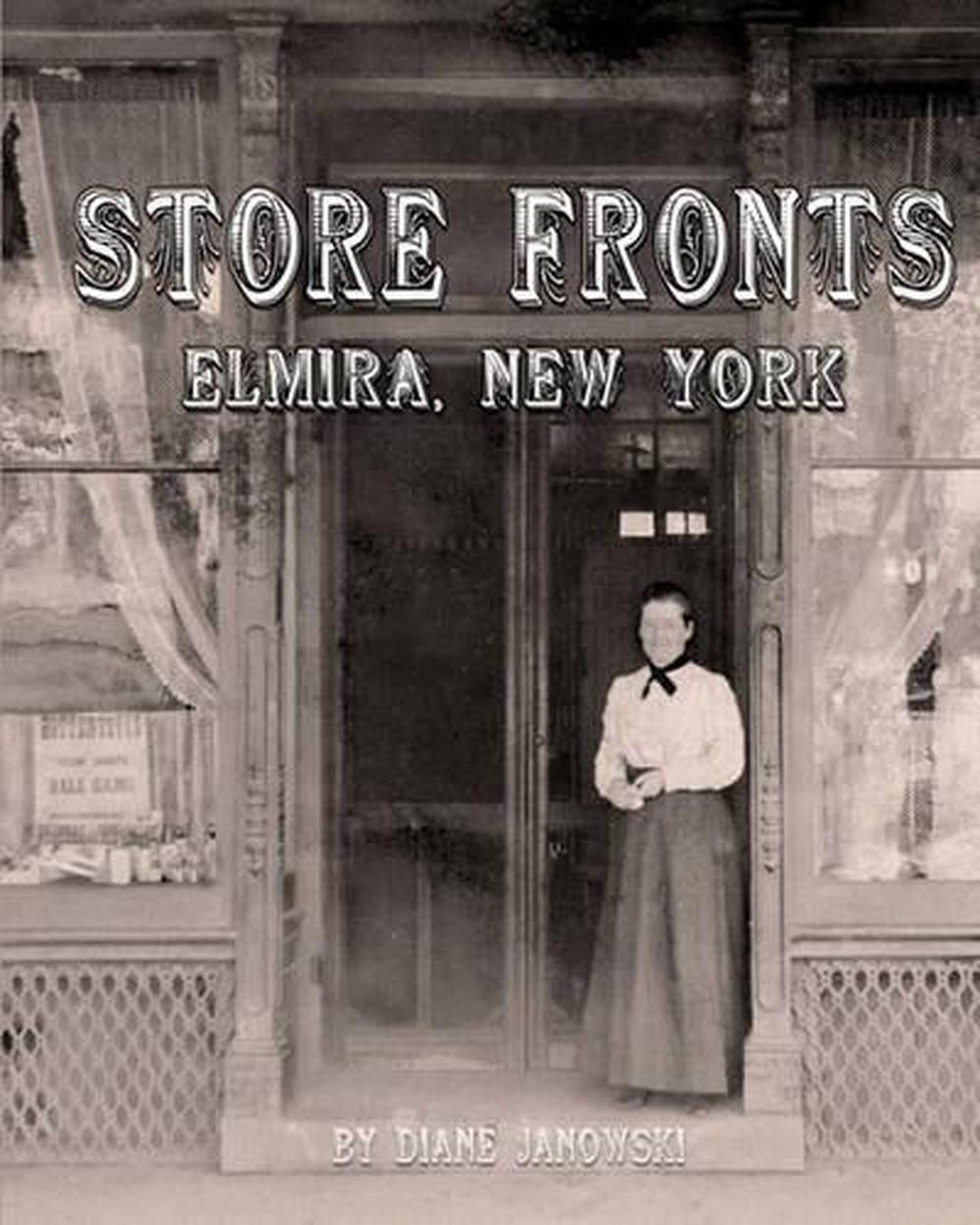 Store Fronts Elmira, New York by Diane Janowski (English) Paperback