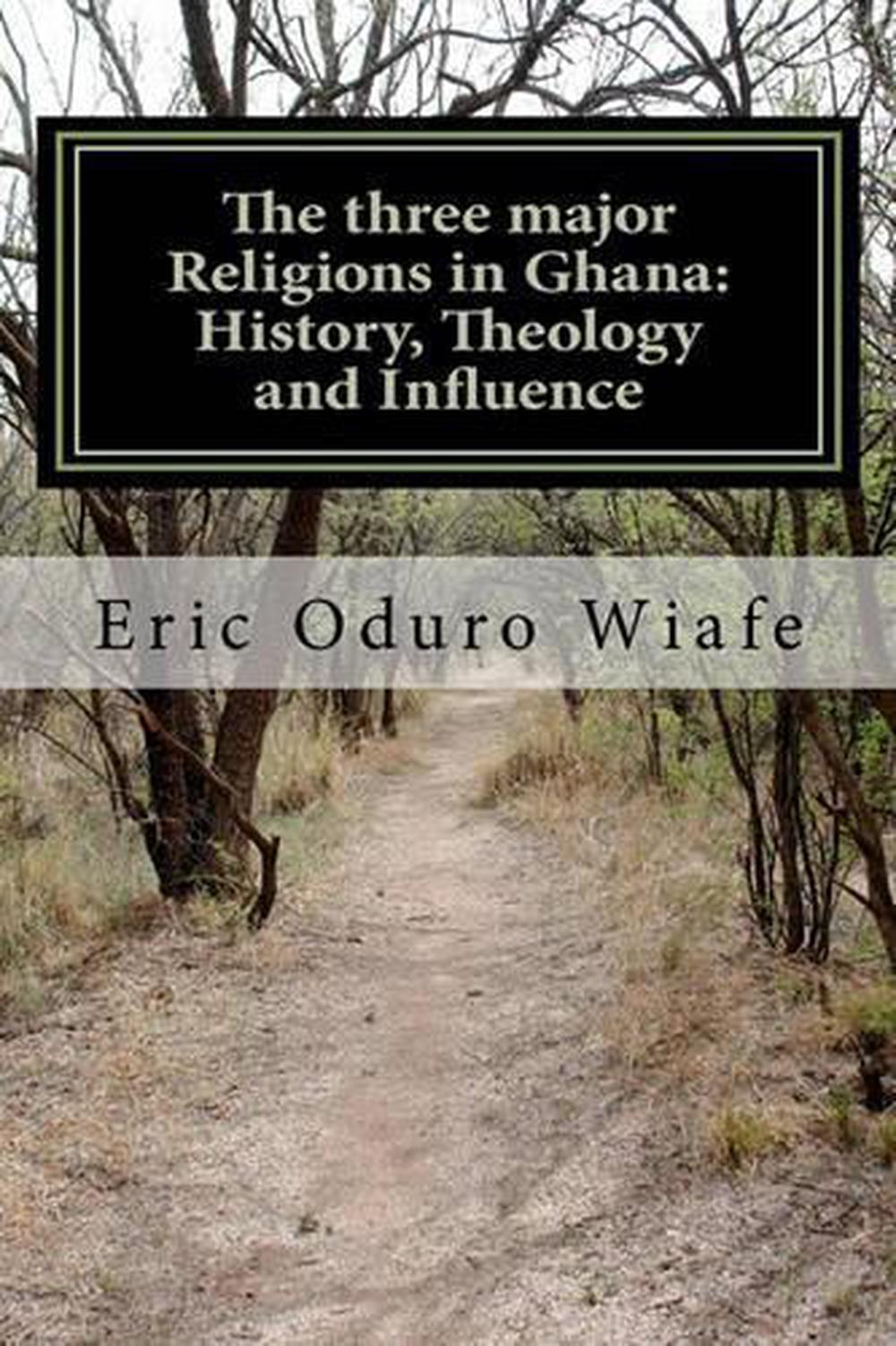 the-three-major-religions-in-ghana-history-theology-and-influence-by