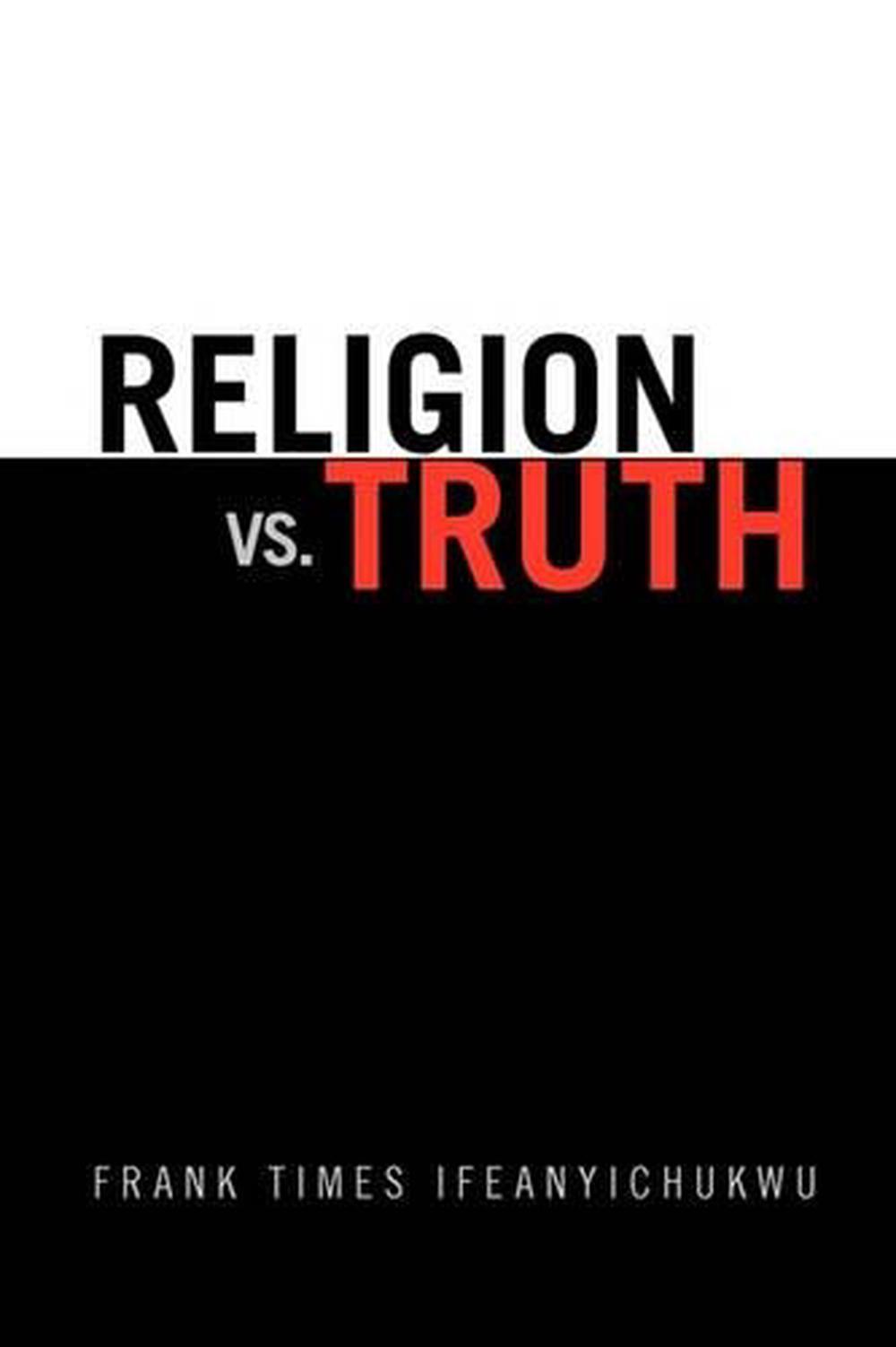Religion vs. Truth by Frank Times Ifeanyichukwu (English) Paperback