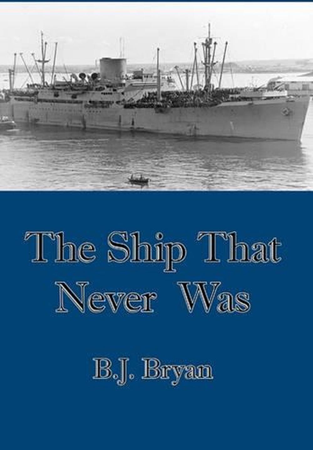 The Ship That Never Was by B.J. Bryan (English) Paperback Book Free Shipping! 9781456877668 eBay The Ship That Never Was by B.J. Bryan (English) Paperback Book Free Shipping! 9781456877668 eBay