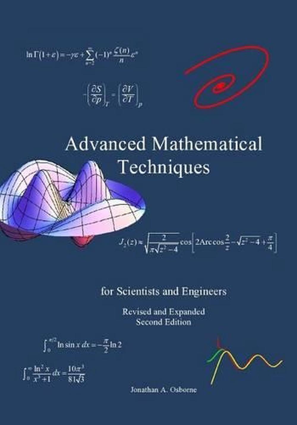 Advanced Mathematical Techniques: For Scientists And Engineers, Second ...