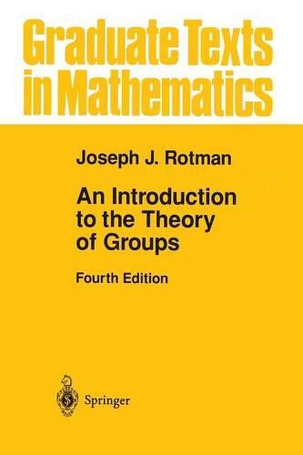 An Introduction to the Theory of Groups by Joseph J. Rotman (English) Hardcover 9781461286868 eBay