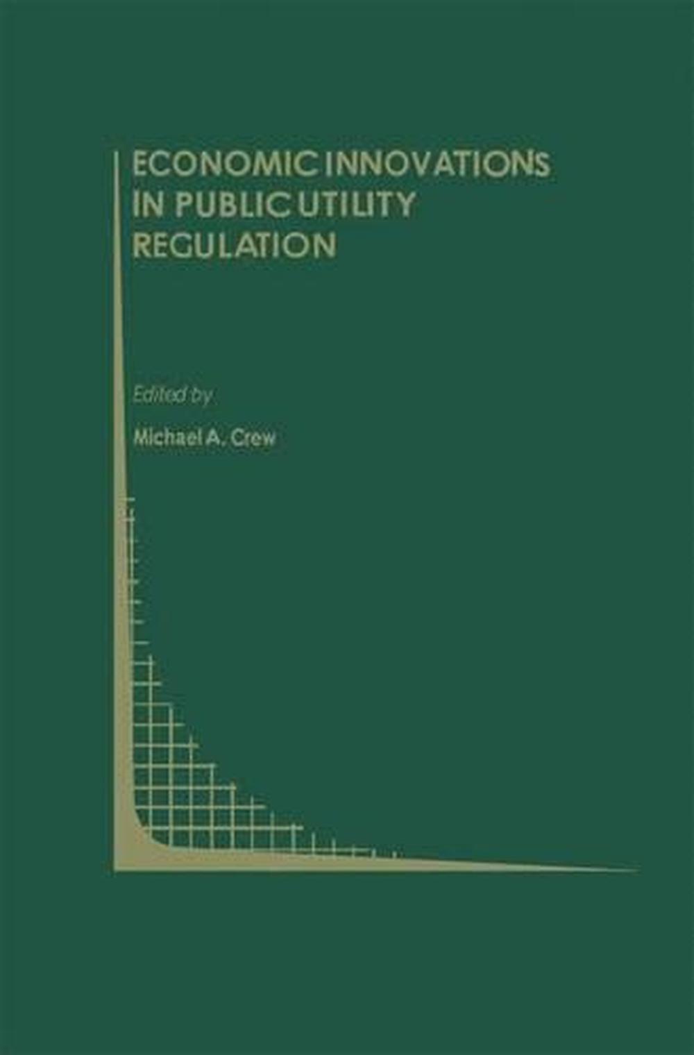 Economic Innovations in Public Utility Regulation (English) Hardcover ...