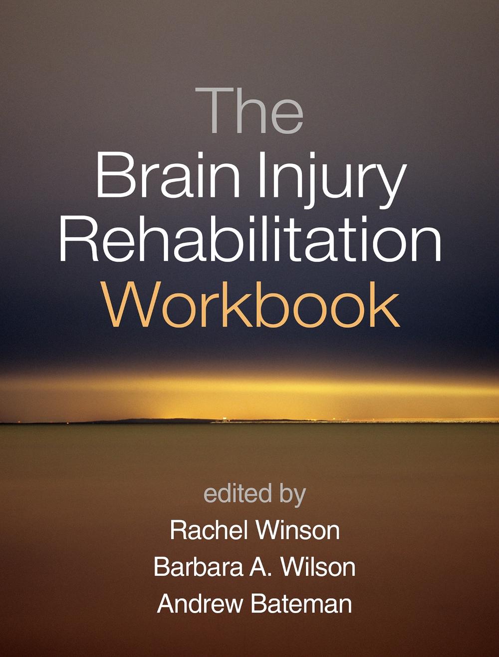 The Brain Injury Rehabilitation Workbook by Rachel Winson (English