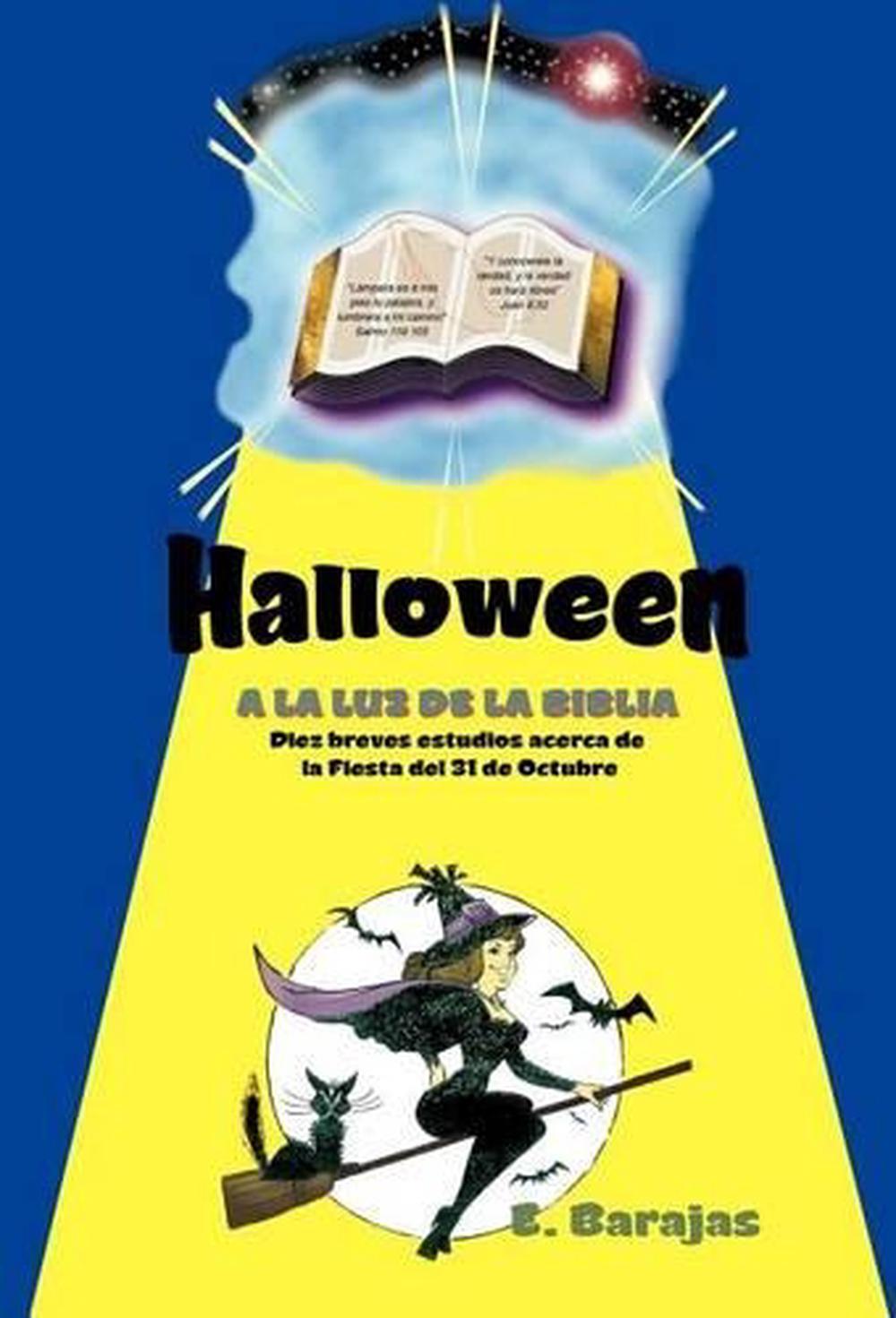 Halloween a la Luz de La Biblia by Eleazar Barajas