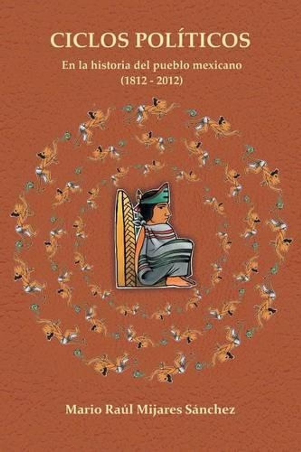 Ciclos Politicos En La Historia del Pueblo Mexicano 21812