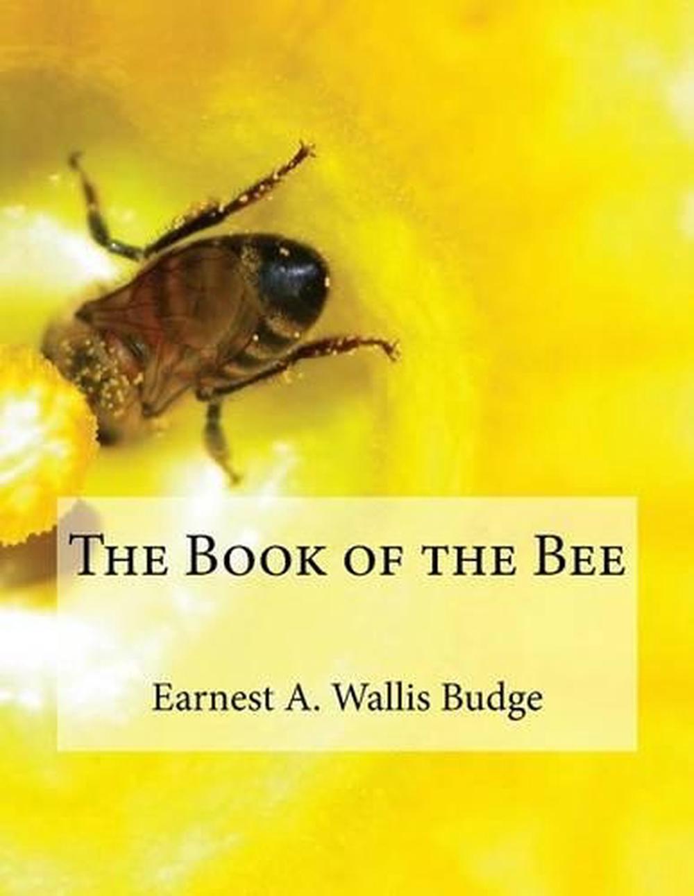 The Book of the Bee by Earnest a. Wallis Budge (English) Paperback Book ...