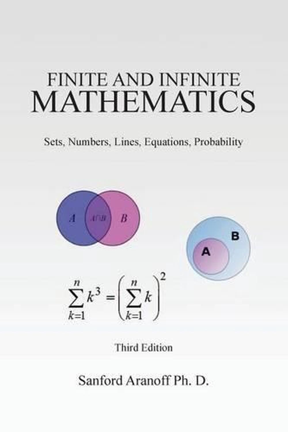 Finite and Infinite Mathematics: Sets, Numbers, Lines, Equations ...