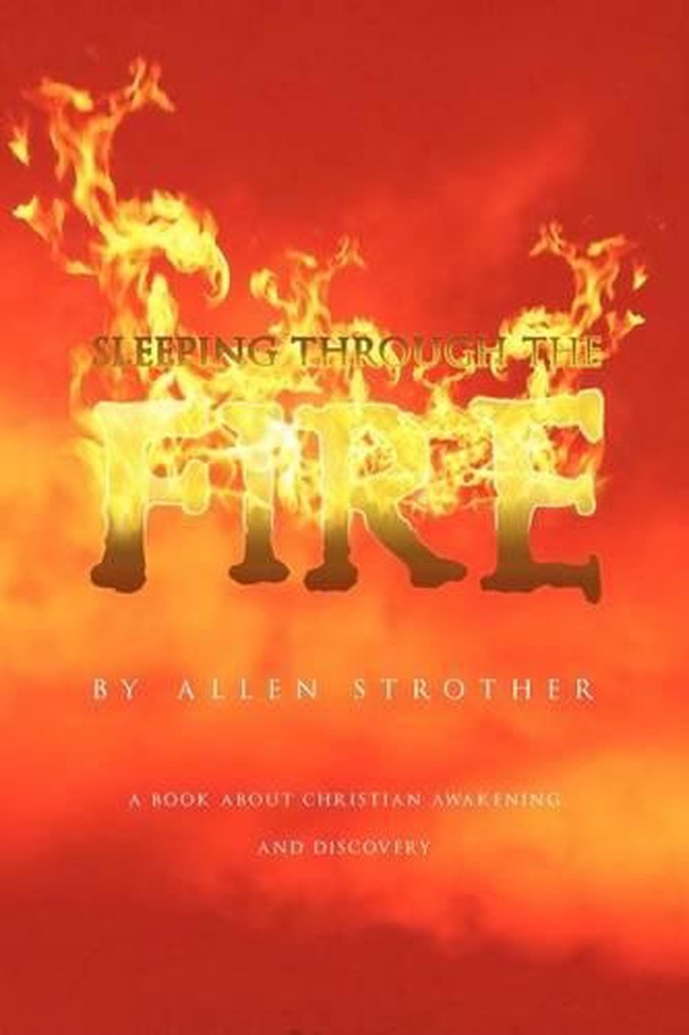 Sleeping Through the Fire by Allen Strother (English) Paperback Book ...