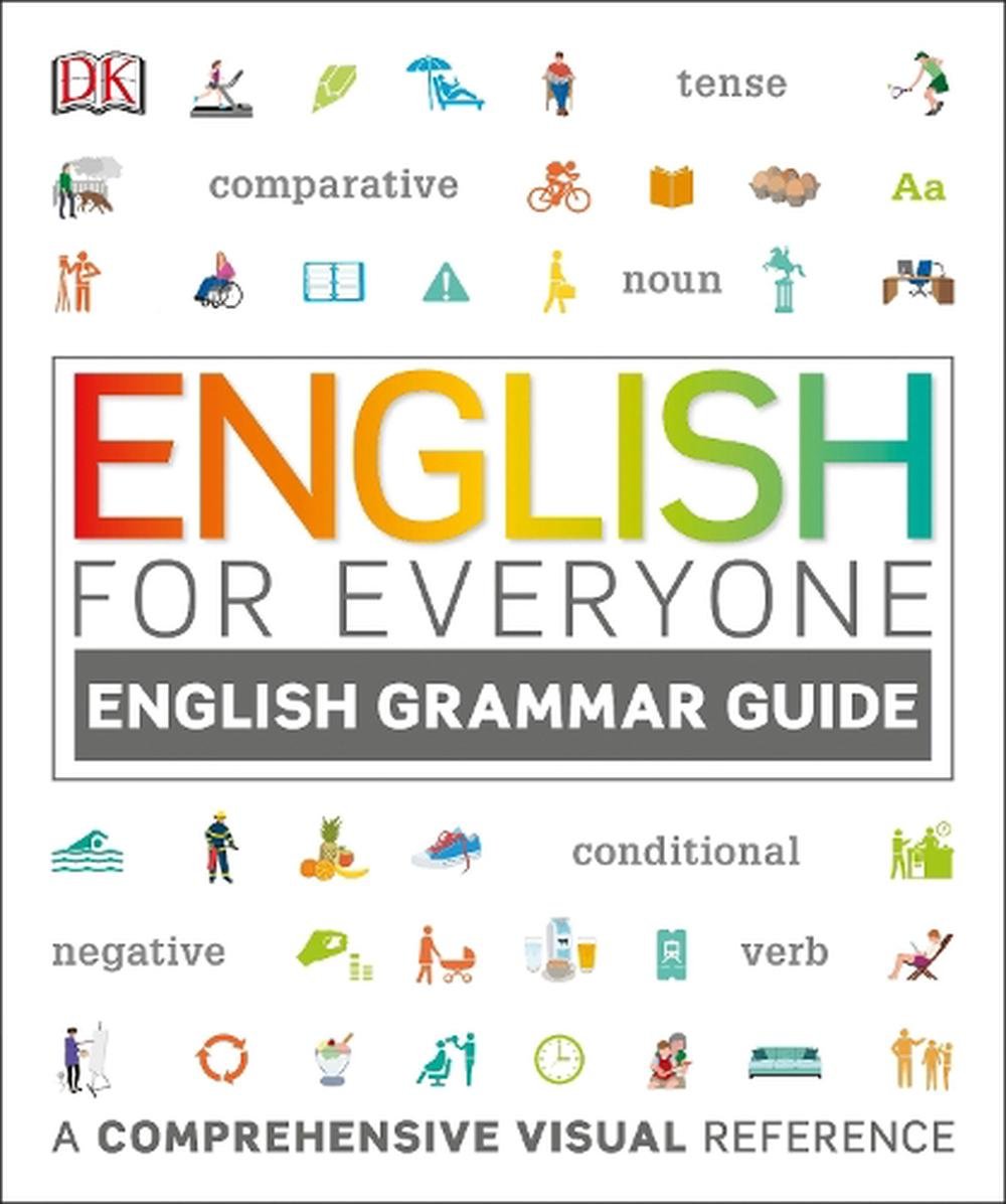 English for Everyone: Grammar Guide: A Comprehensive Visual Reference