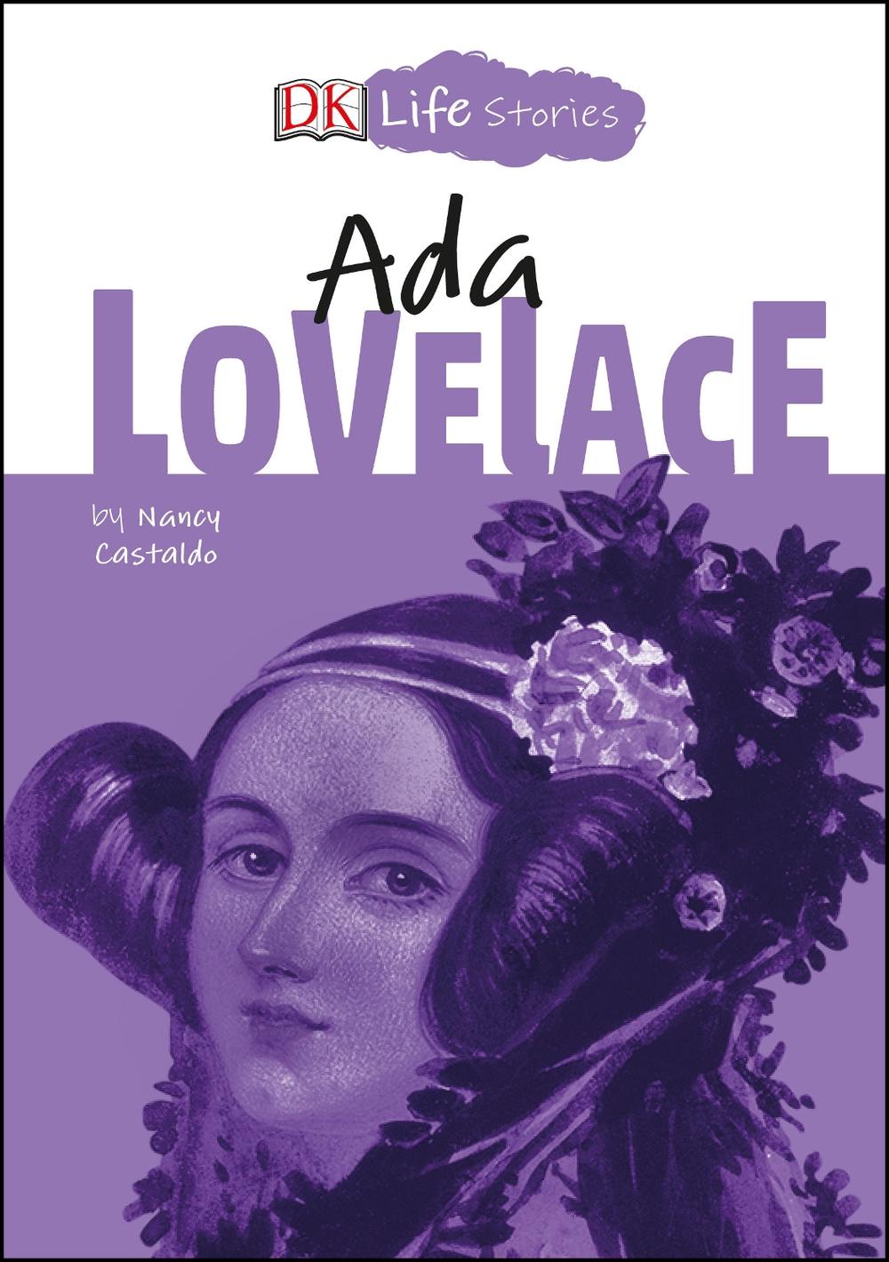 DK Life Stories: ADA Lovelace by Nancy Castaldo (English) Hardcover