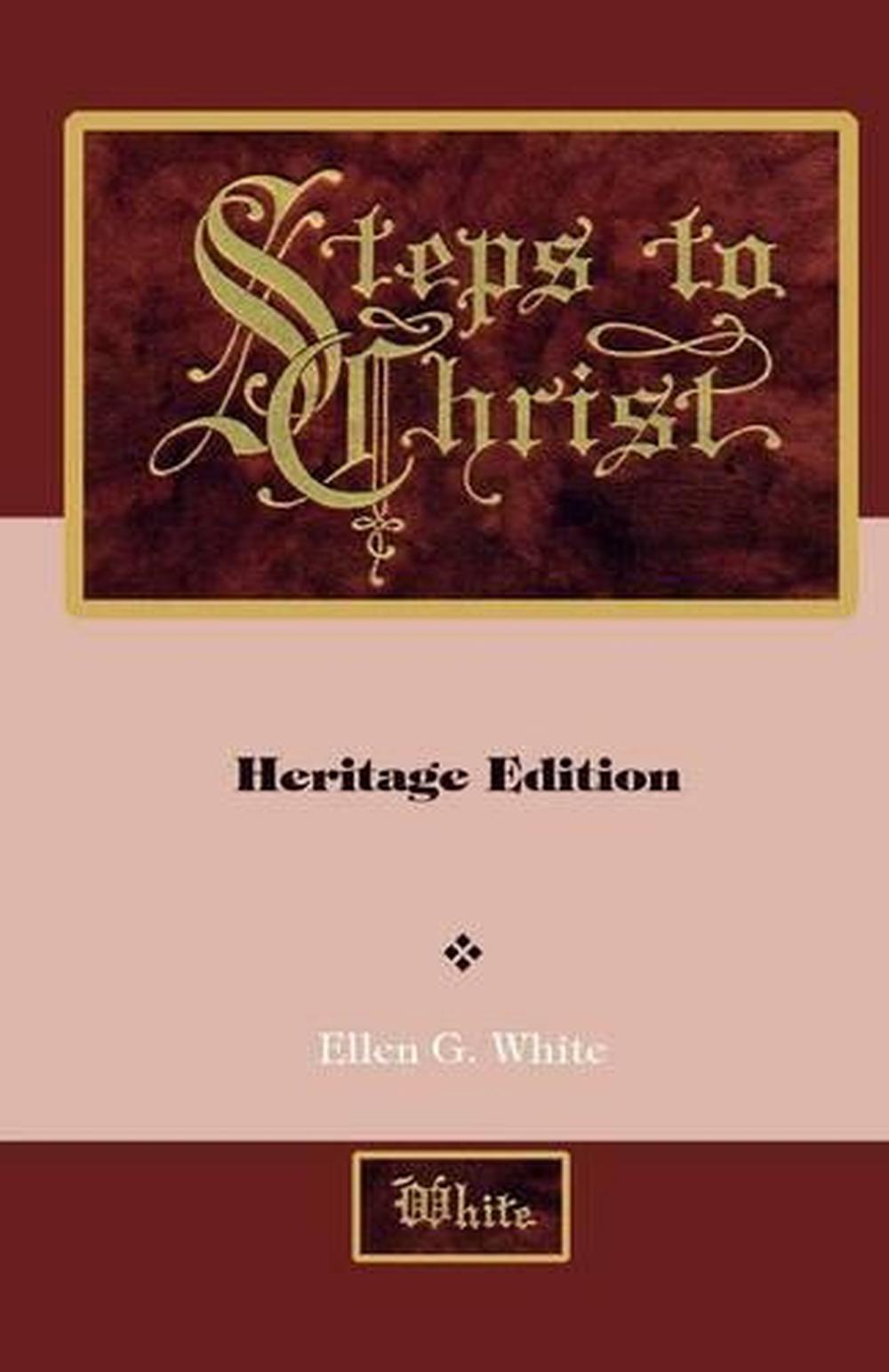 Steps to Christ Illustrated by Ellen G. White (English) Paperback Book Free Shi 9781466256163 Steps to Christ Illustrated by Ellen G. White (English) Paperback Book Free Shi 9781466256163