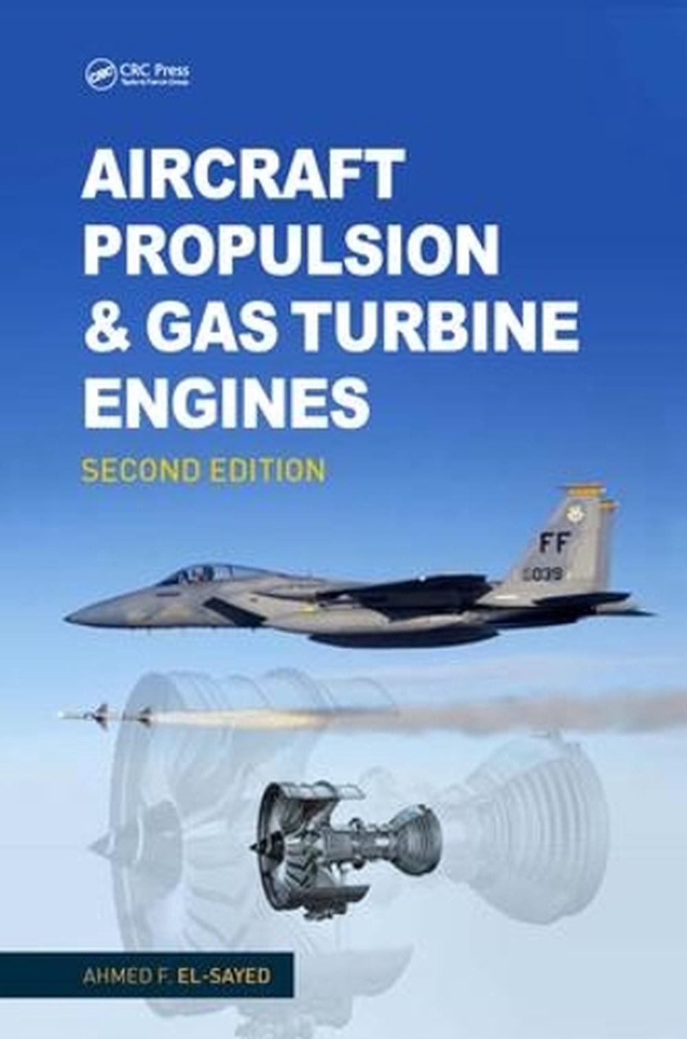 Aircraft Propulsion And Gas Turbine Engines By Ahmed F. El-Sayed ...