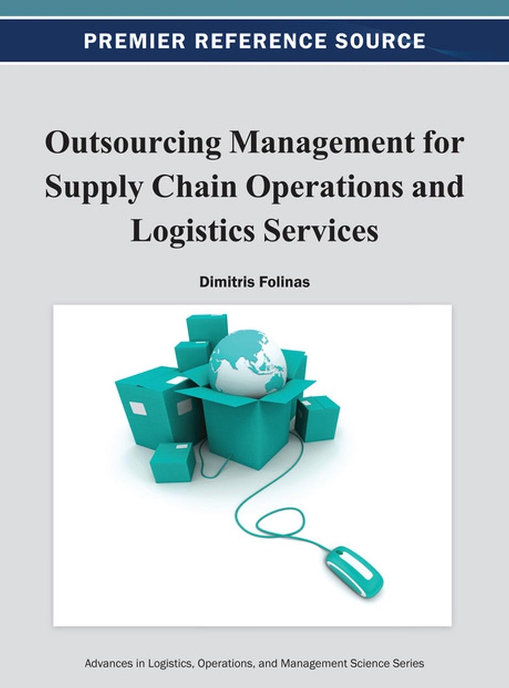 Outsourcing Management for Supply Chain Operations and Logistics
