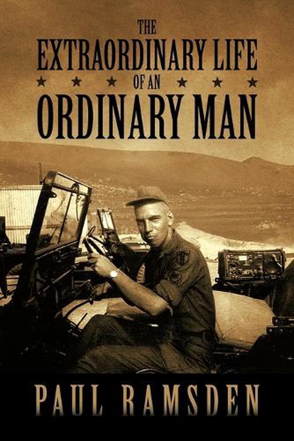 The Extraordinary Life of an Ordinary Man by Paul Ramsden (English