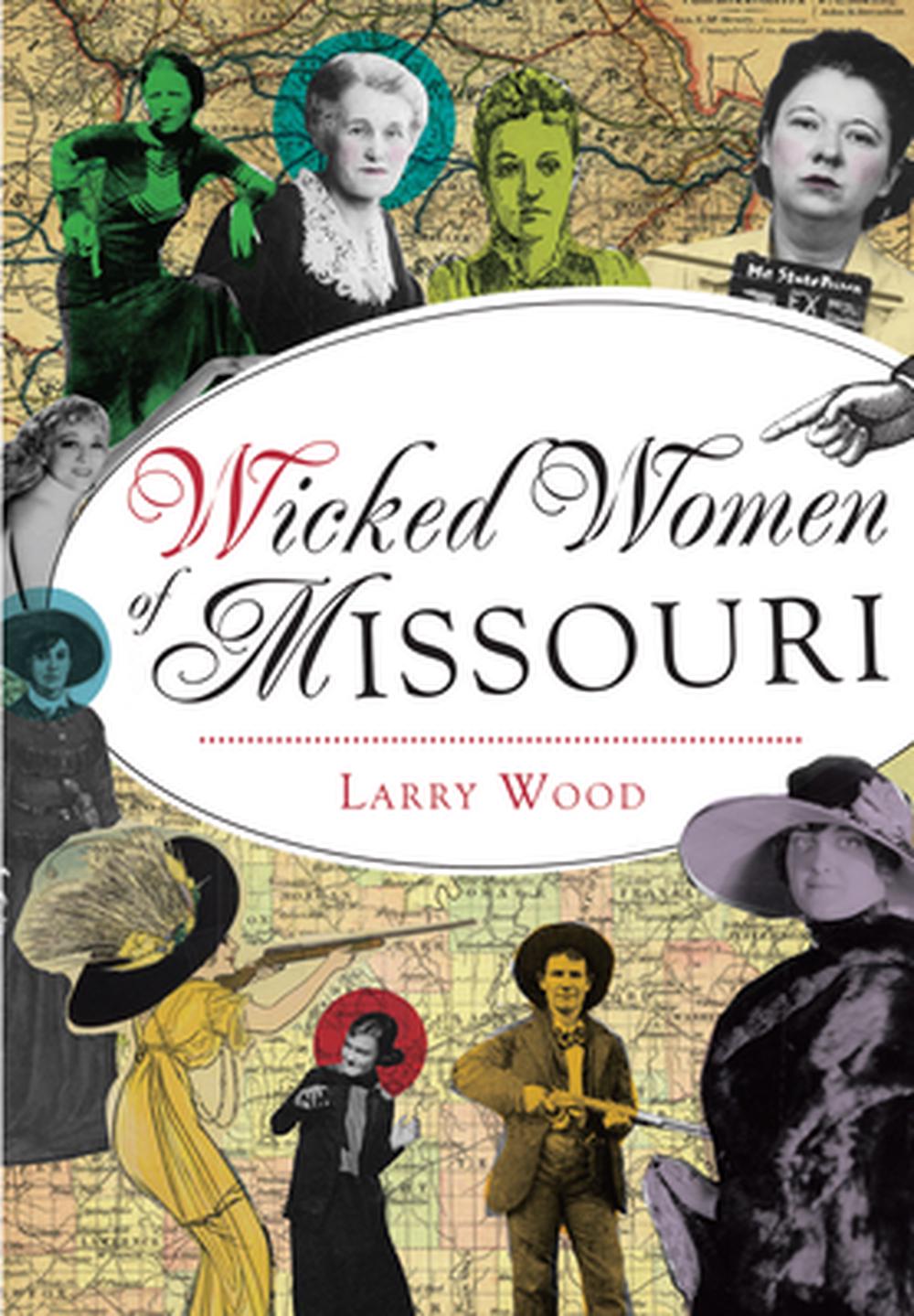 Isnt Being A Wicked Women Much Better Wicked Women of Missouri by Larry Wood (English) Paperback Book Free