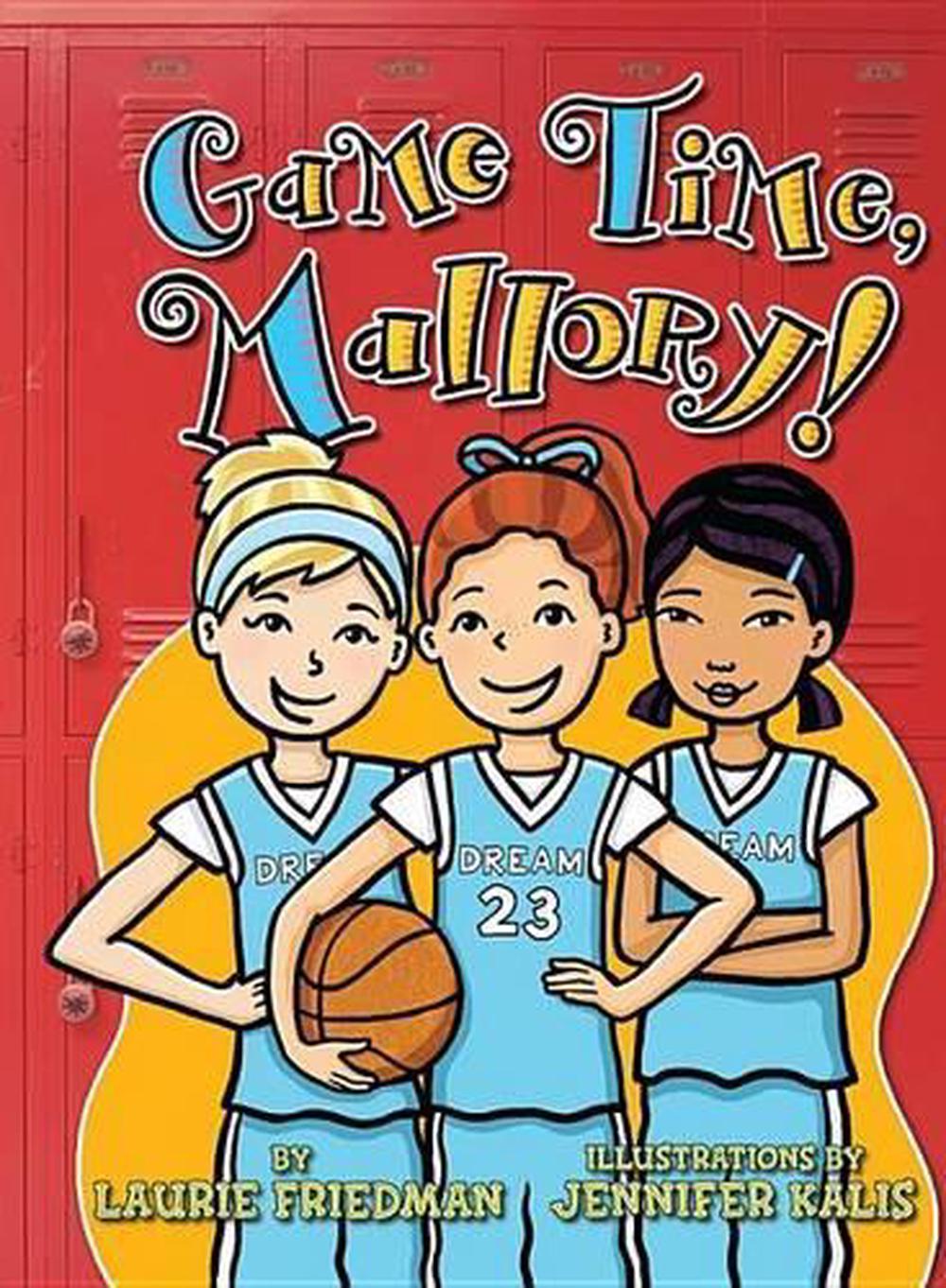 #23 Game Time, Mallory! by Laurie B. Friedman (English) Paperback Book ...