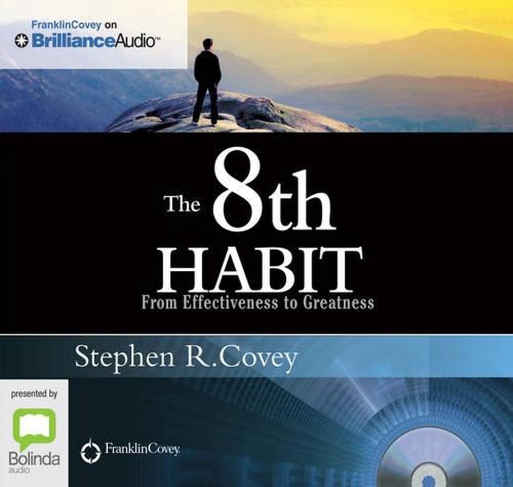 The 8Th Habit From Effectiveness to