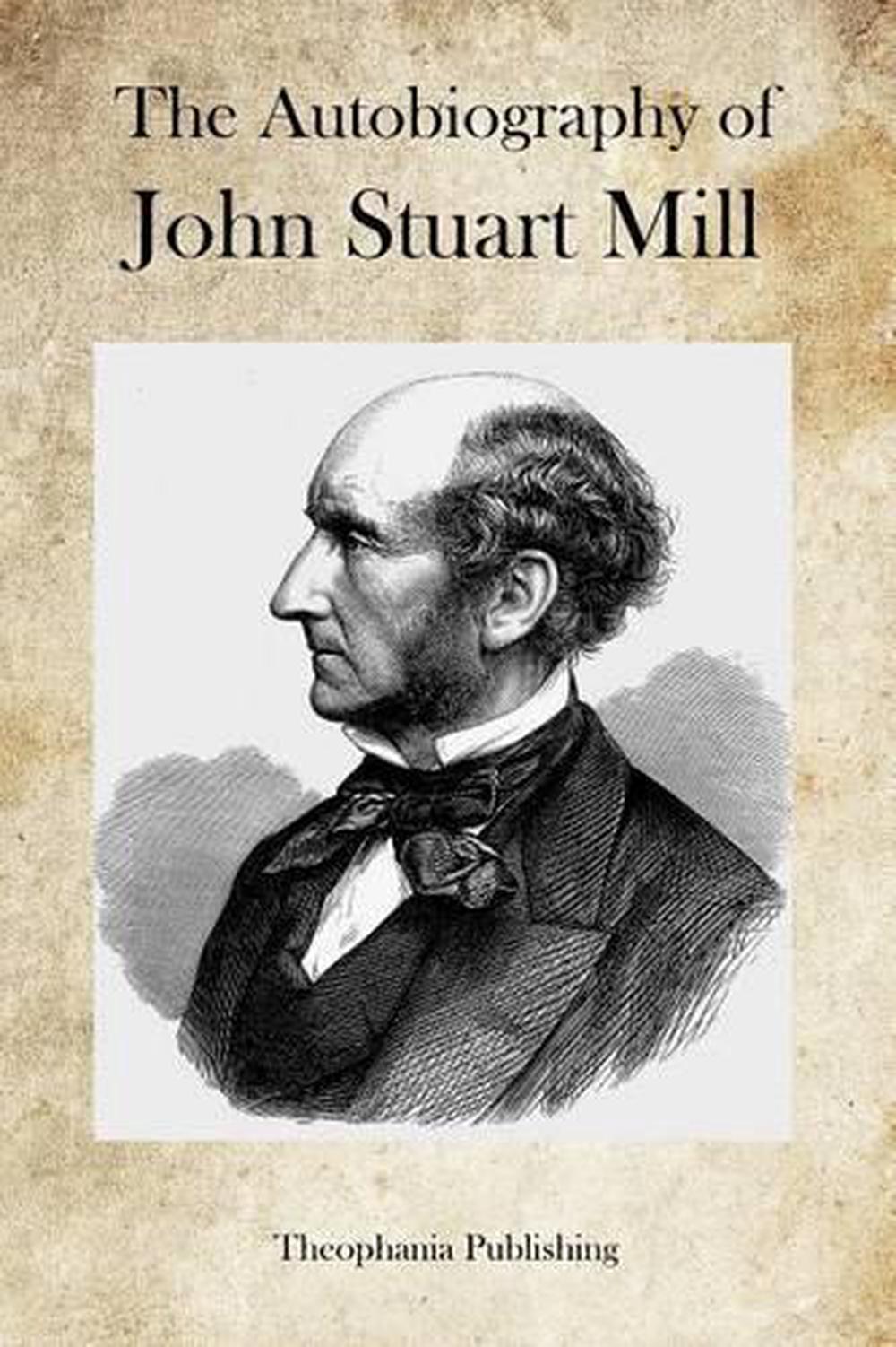 the autobiography of john stuart mill
