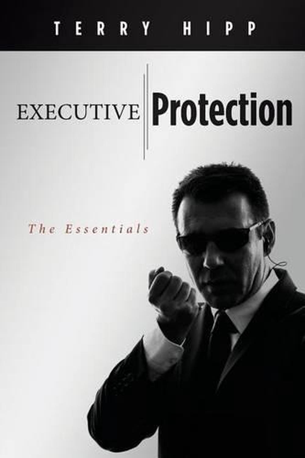 Executive Protection The Essentials by Terry Hipp (English) Paperback