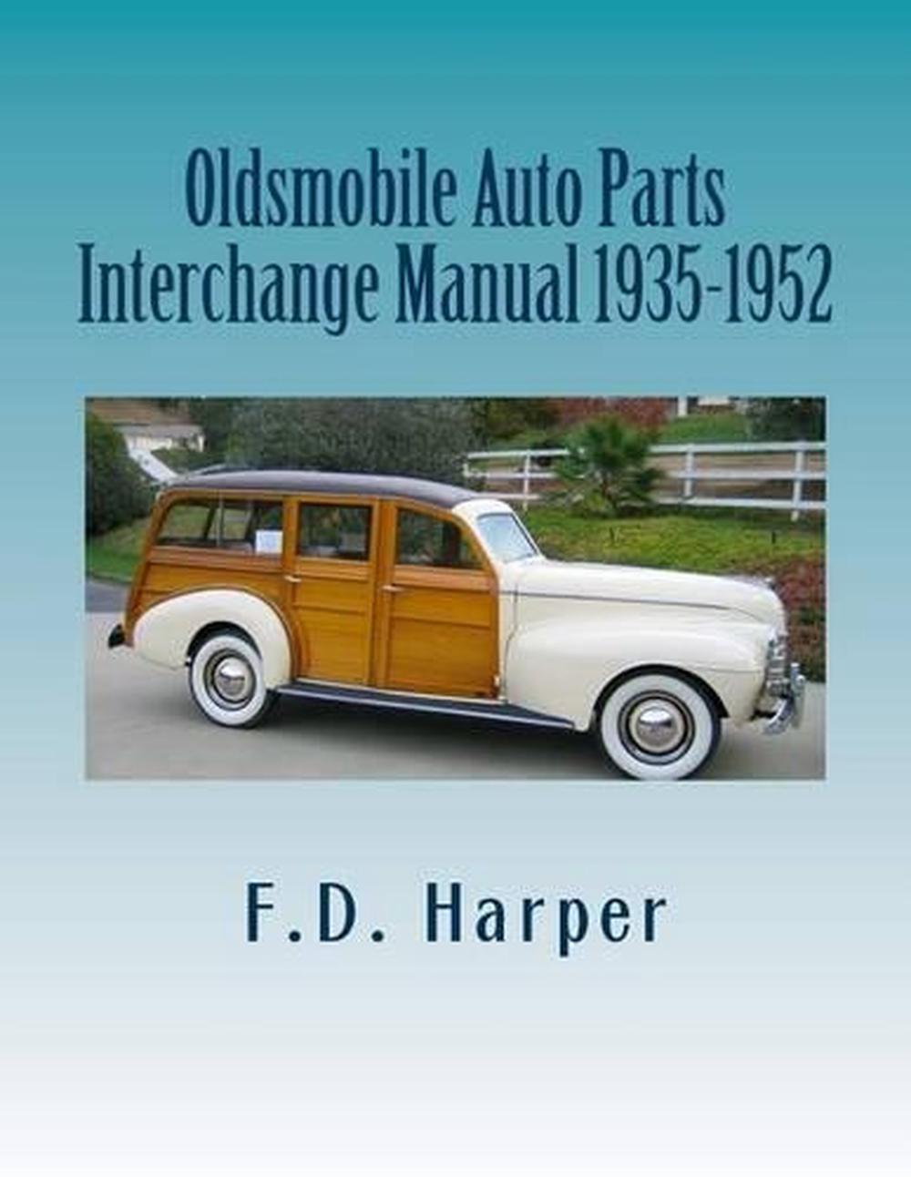 Oldsmobile Auto Parts Interchange Manual 19351952 by F.D