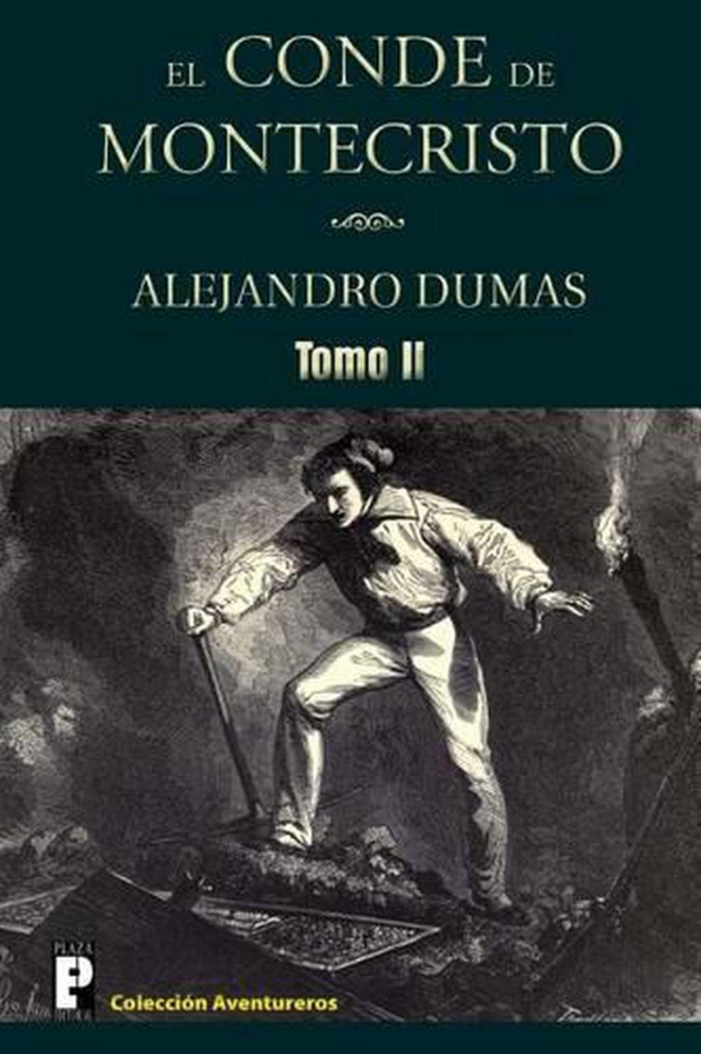 El Conde de Montecristo (Tomo 2) by Alejandro Dumas (Spanish) Paperback Book Fre 9781470148454 El Conde de Montecristo (Tomo 2) by Alejandro Dumas (Spanish) Paperback Book Fre 9781470148454