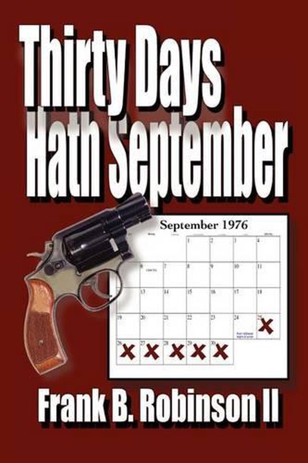 Thirty Days Hath September by Frank B Robinson II (English) Paperback