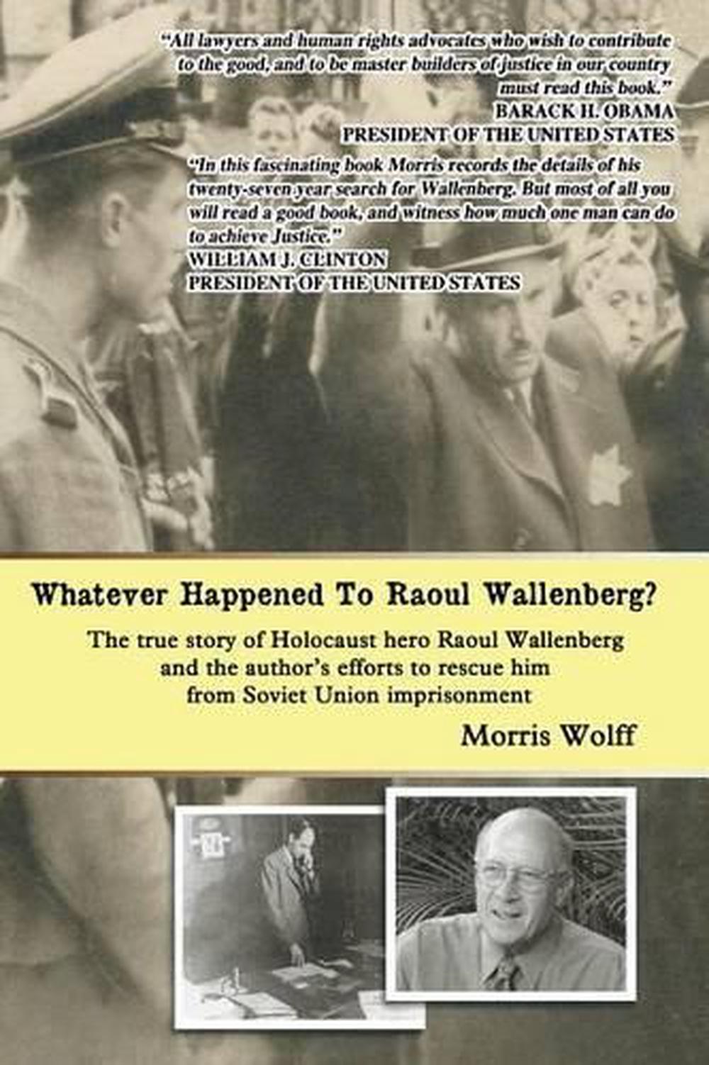 Whatever Happened to Raoul Wallenberg? The True Story of