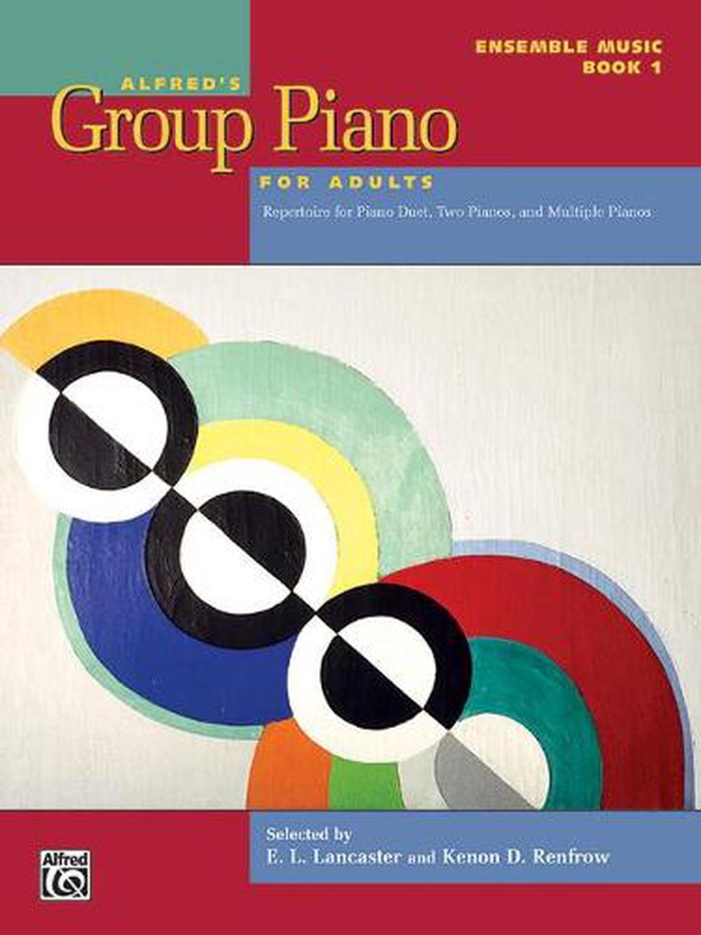 Unleashing the Joy of Piano – Alfred’s Group Piano for Adults Book 1