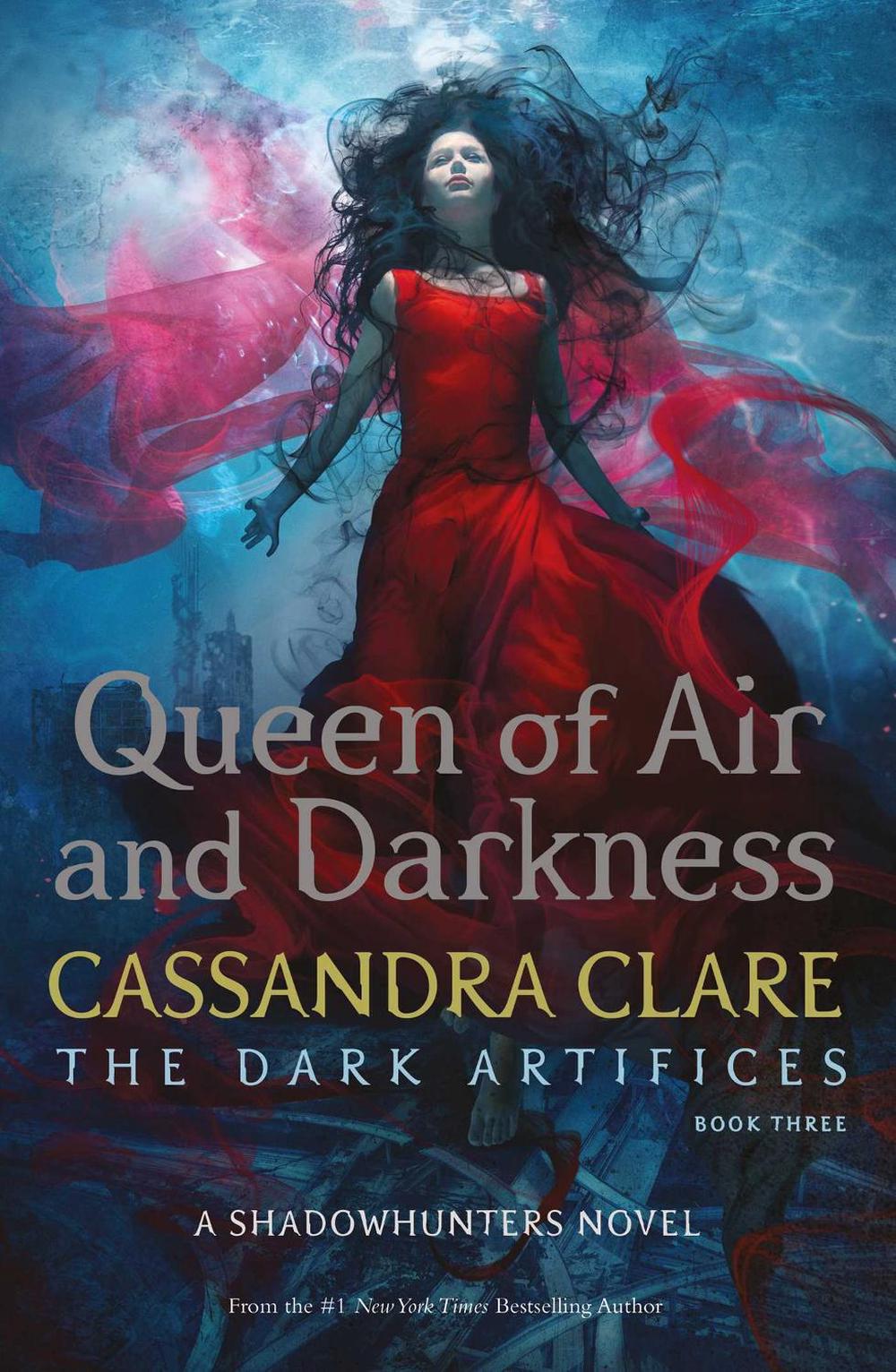 The Dark Artifices Book 3 Queen of Air & Darkness by Cassandra Clare